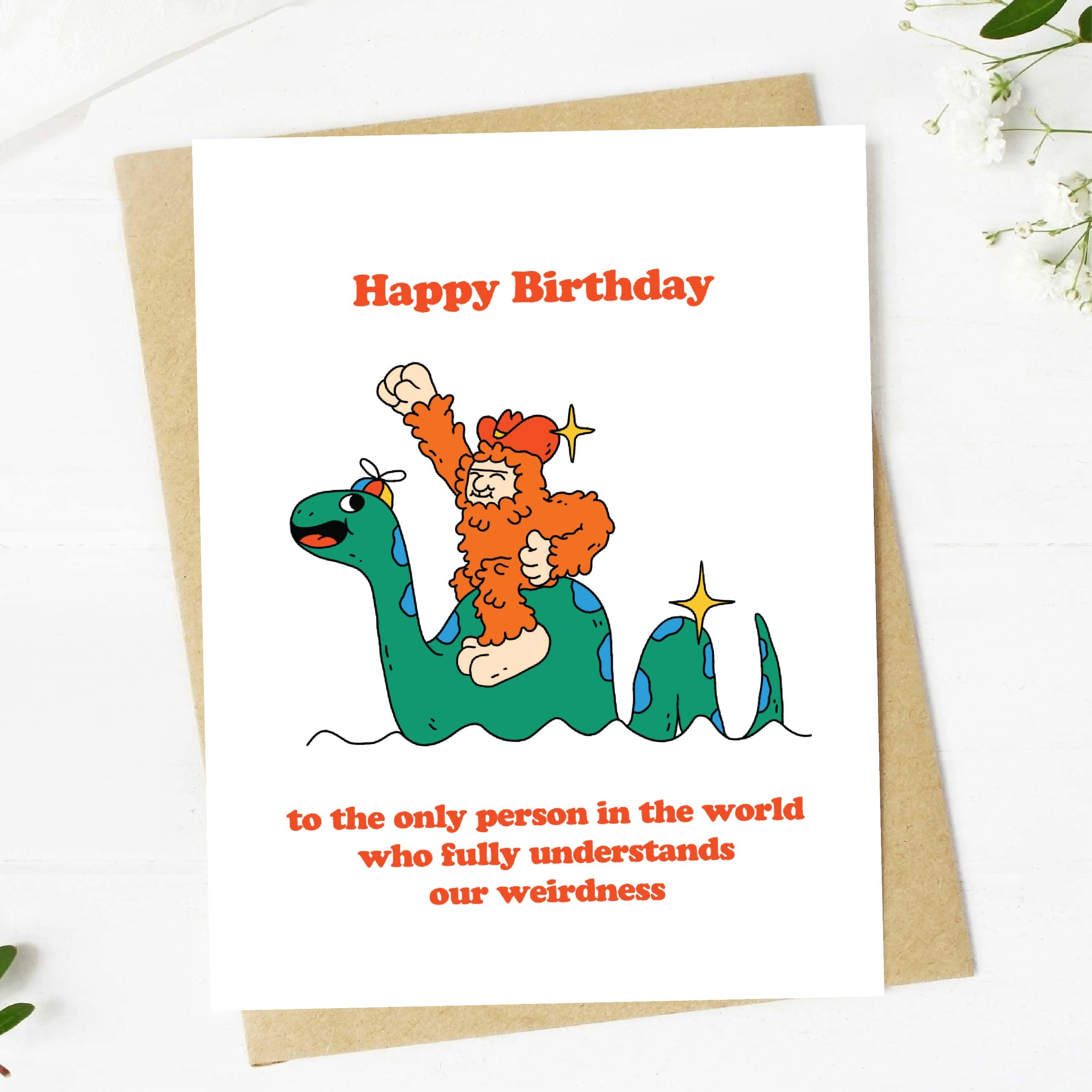  to the only person in the world who fully understands our weirdness Birthday Card、mySite、ghnorth