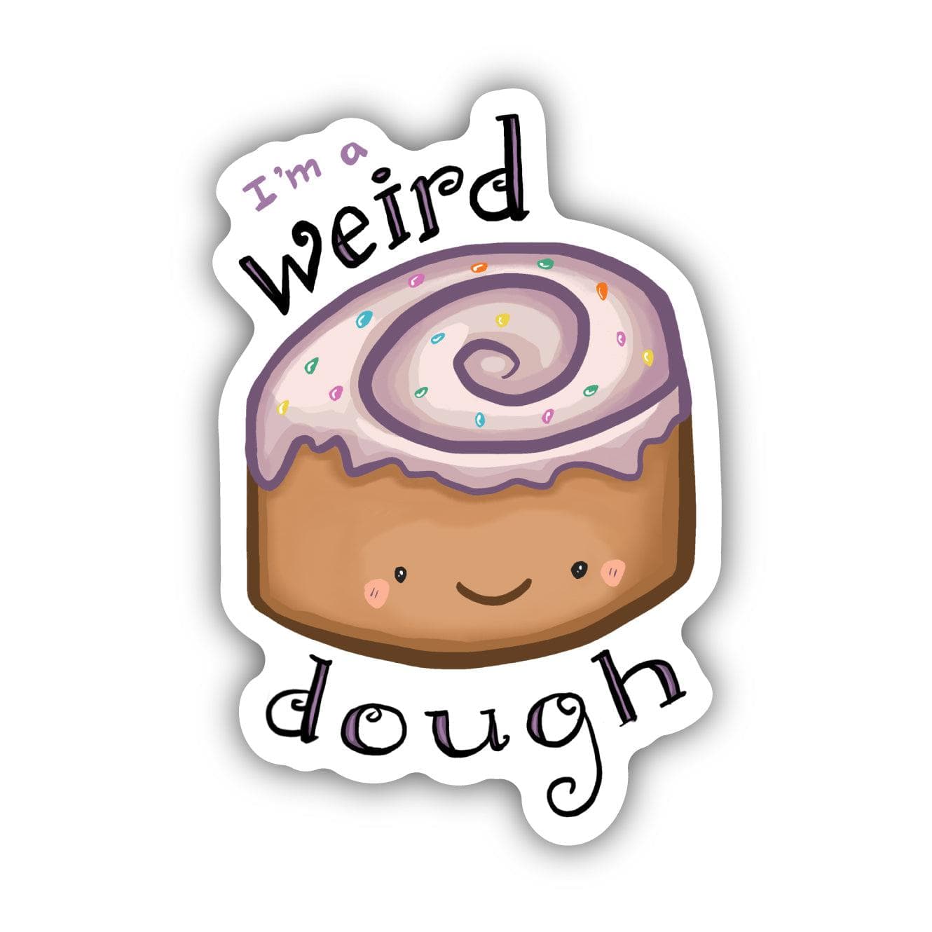  I'm A Weird Dough Food Pun Sticker、mySite、elrpsem3k