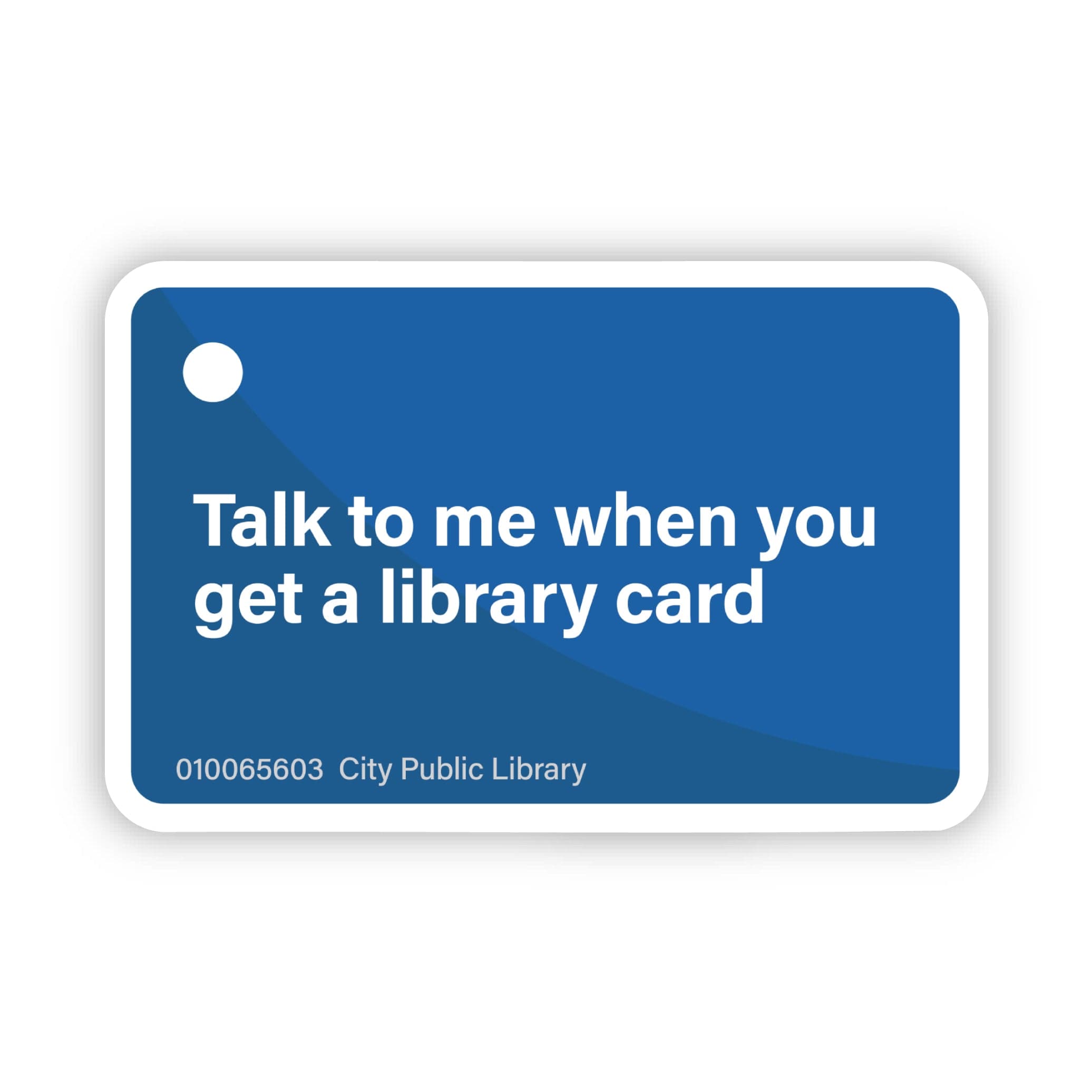  Talk to me when you get a library card Sticker、mySite、ghnorth