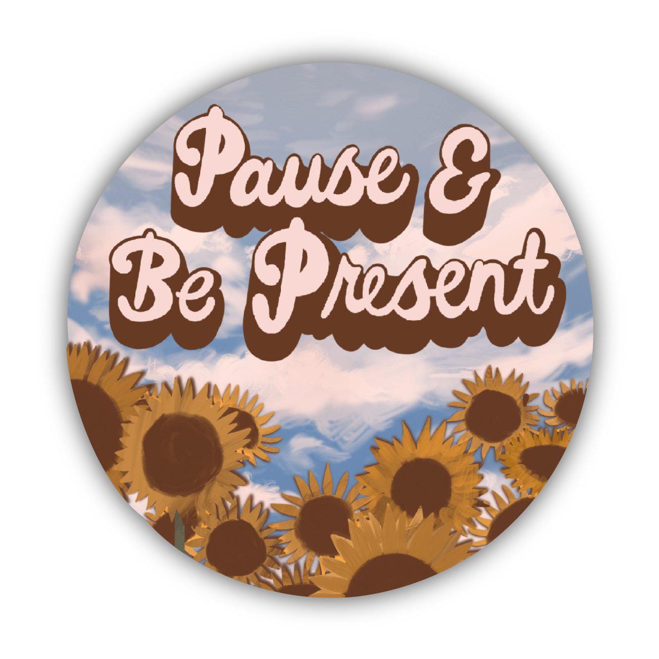  Pause & Be Present Positivity Sticker、mySite、ghnorth