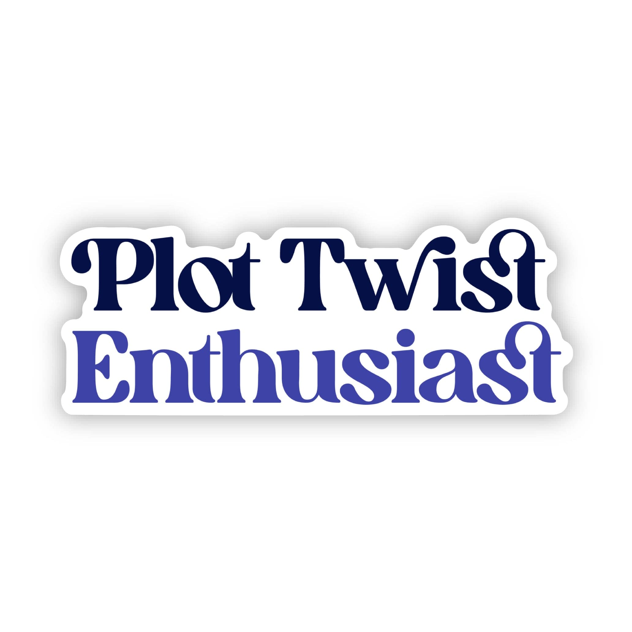  Plot twist enthusiast Text Sticker、mySite、ghnorth
