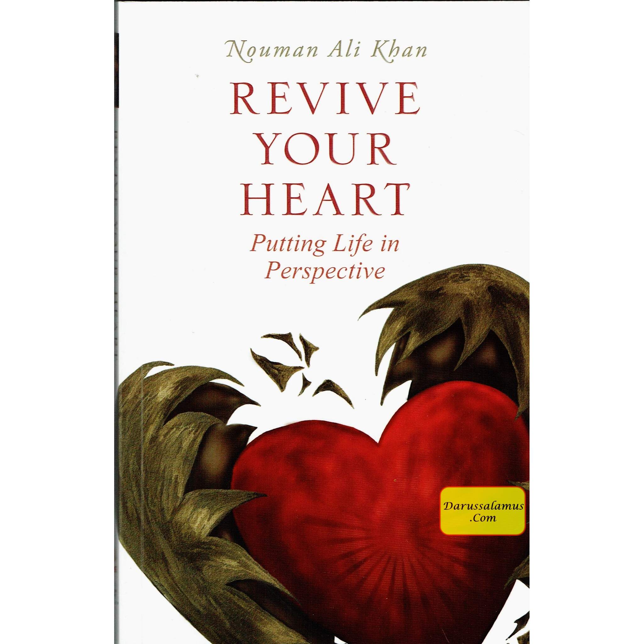 Revive Your Heart: Putting Life in Perspective By Nouman Ali Khan、mySite、topwebapps