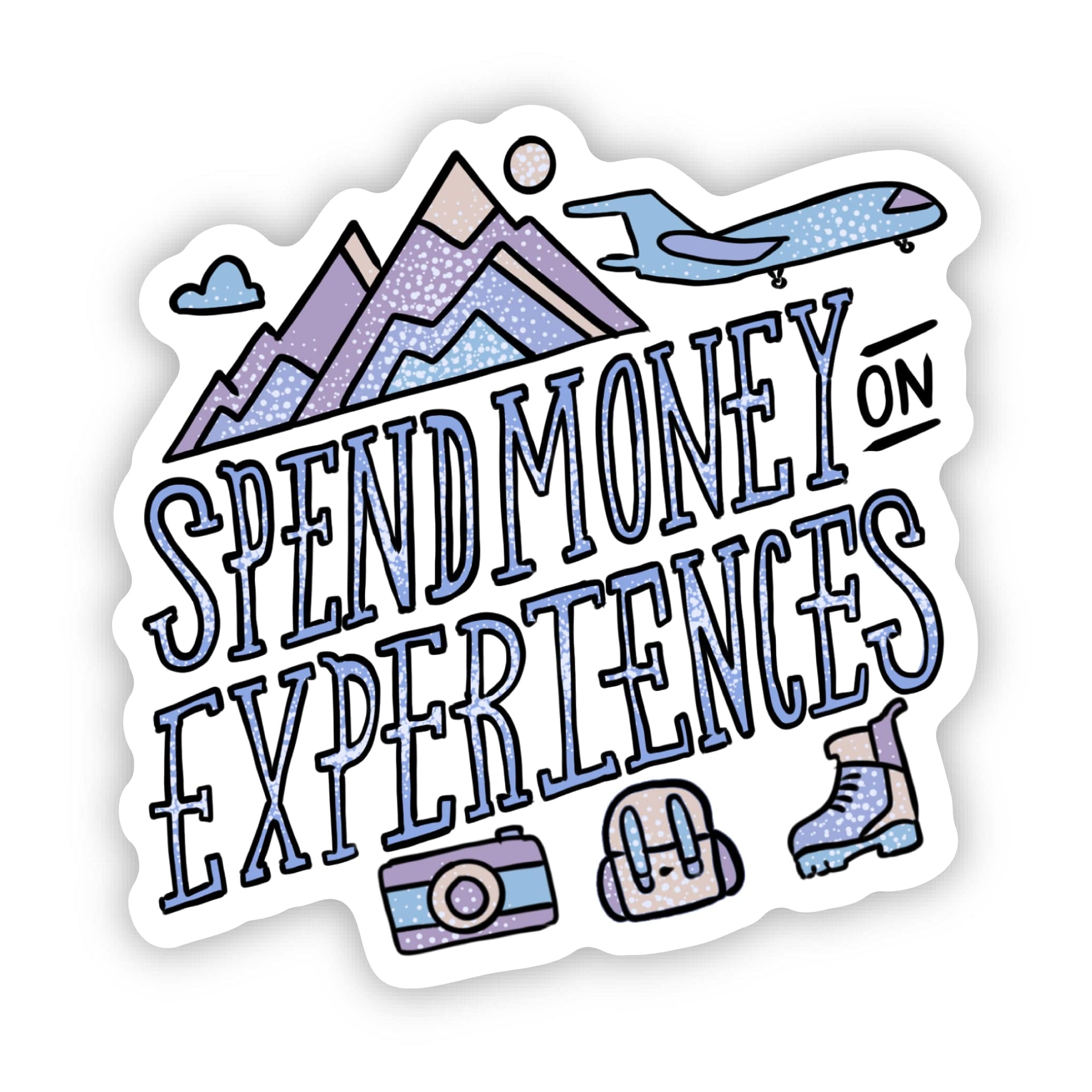  Spend money on experiences Adventure Sticker、mySite、elrpsem3k