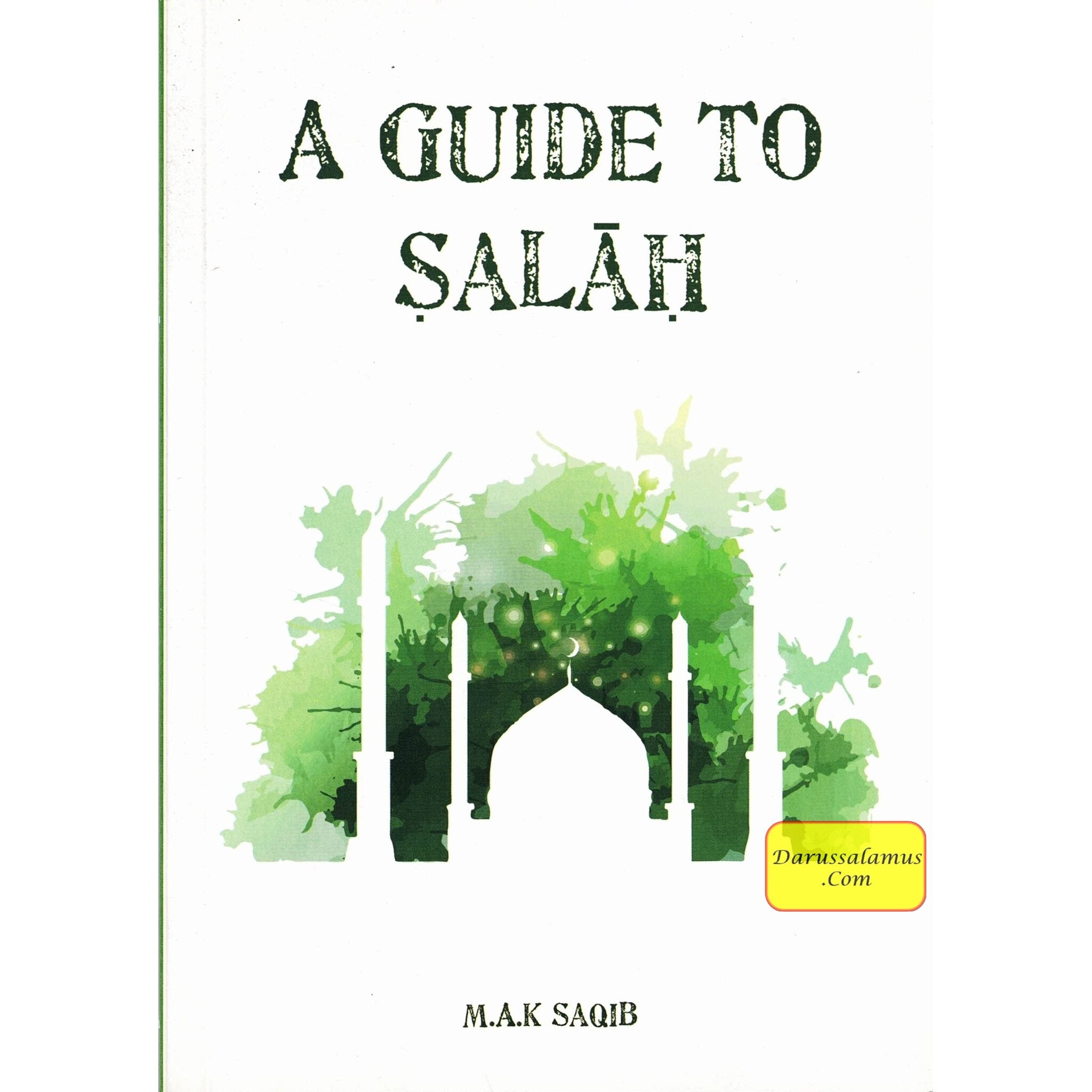 A Guide to Salah By M. A. K Saqib、mySite、topwebapps