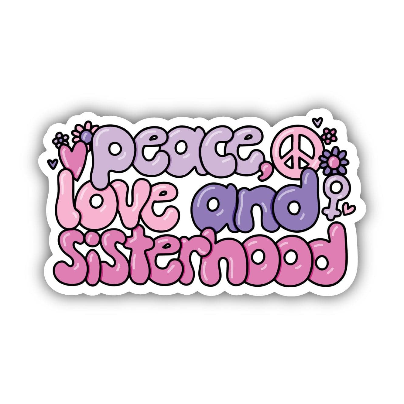  Peace Love And Sisterhood Sticker、mySite、elrpsem3k