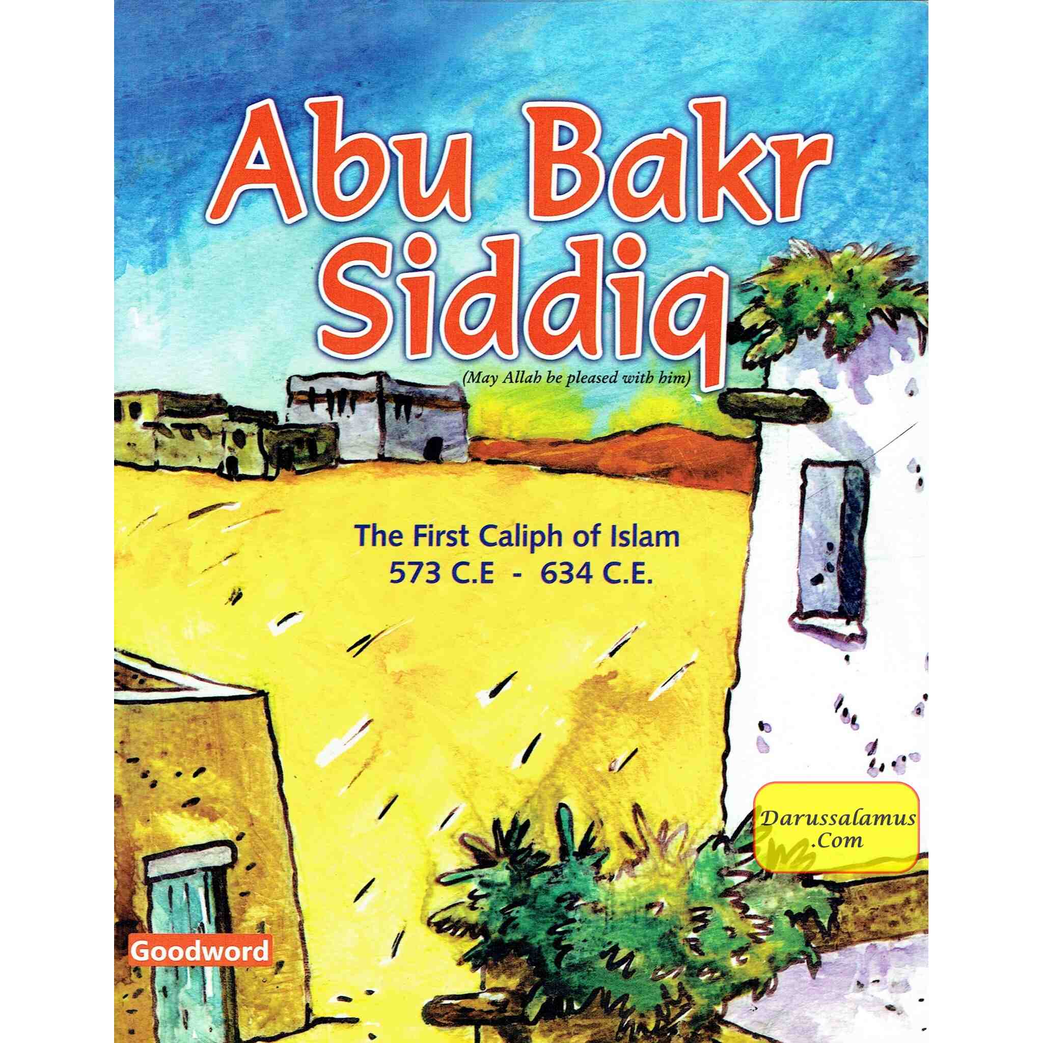Abu Bakr Siddiq- The First Caliph Of Islam (Children Story Book) By Sr Nafees Khan、mySite、topwebapps