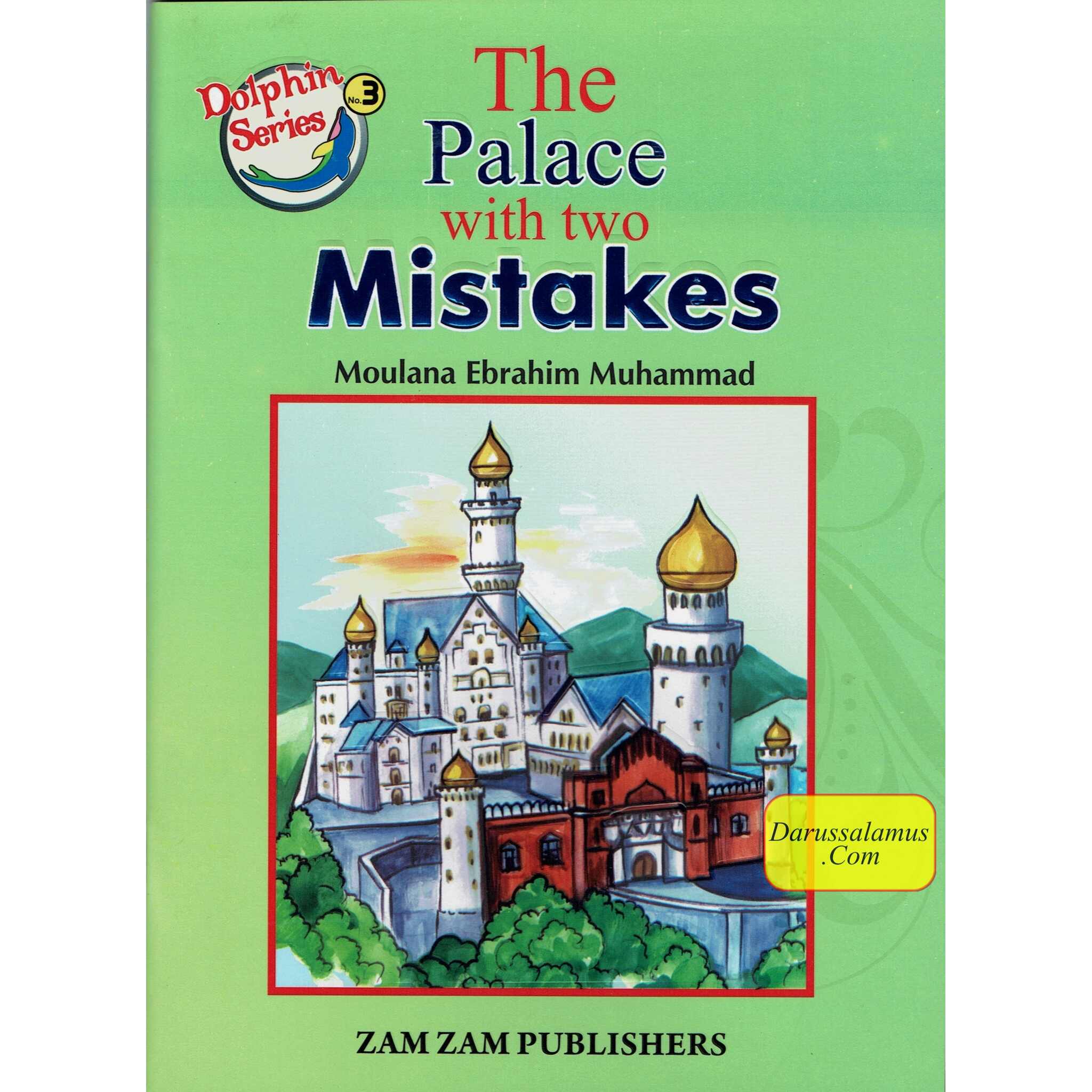 The Palace with Two Mistakes (Dolphin Series 3) By Moulana Ebrahim Muhammad、mySite、topwebapps