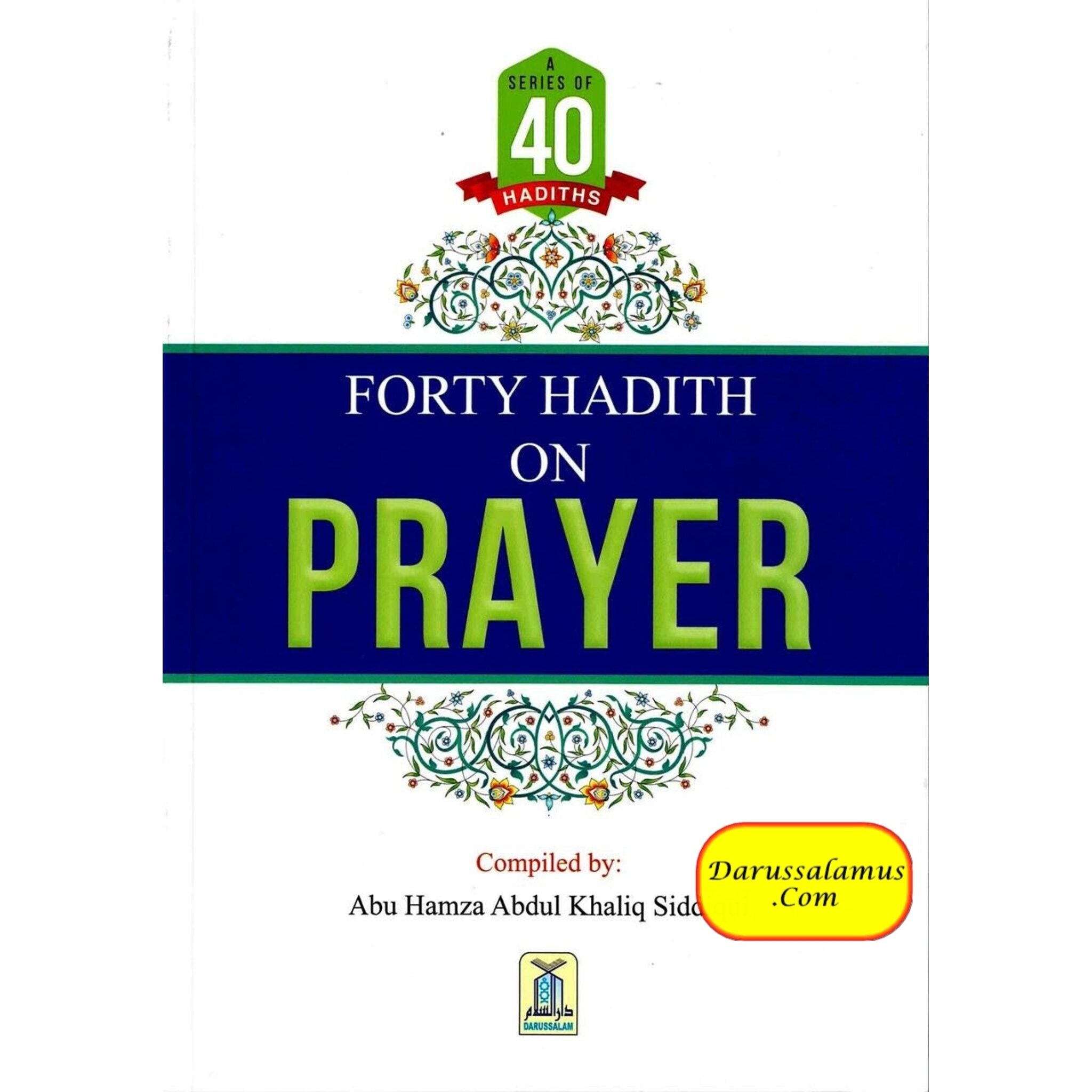Forty Hadith On Prayer By Abu Hamza Abdul Khaliq Siddiqui、mySite、topwebapps