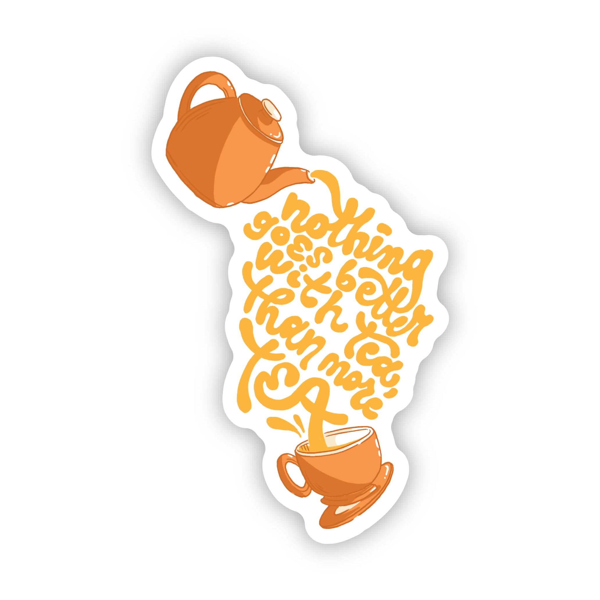  Nothing goes better with tea, than more tea Quote Sticker、mySite、ghnorth