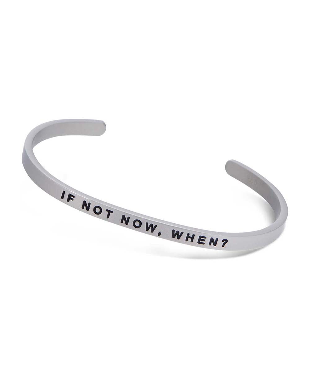 If Not Now, When? Inspirational Cuff Bracelet、mySite、topwebapps