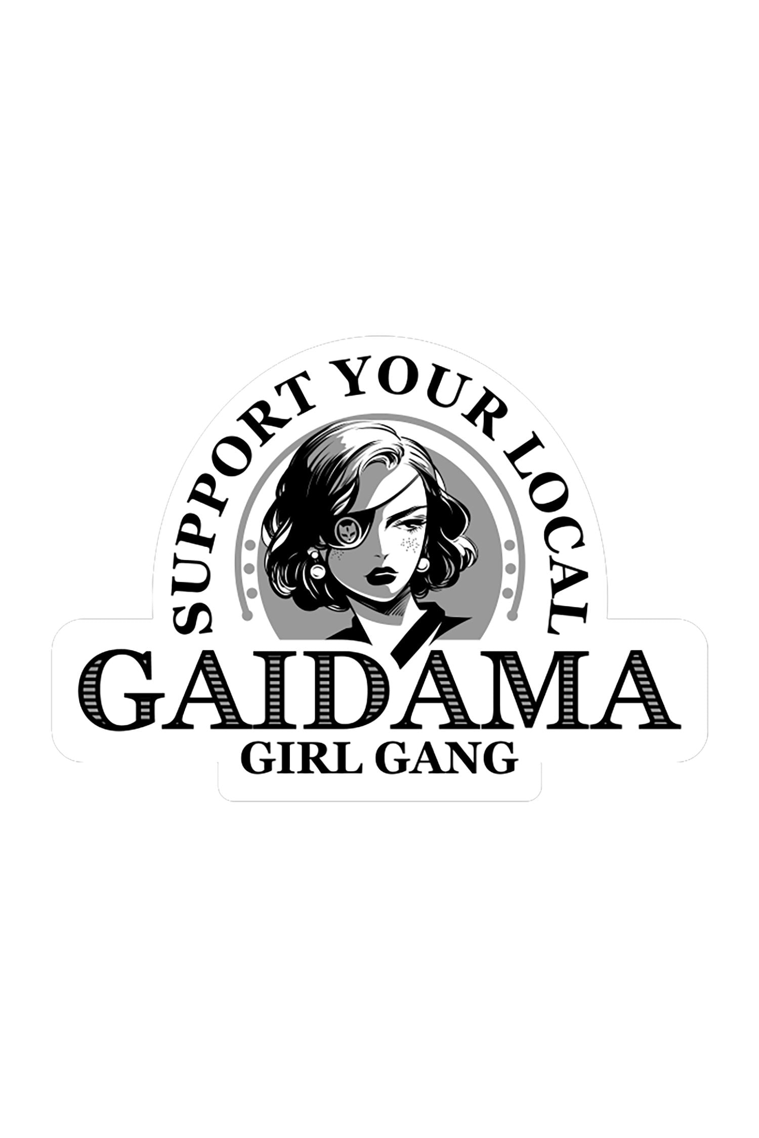 Sticker - Support Your Local Gaidama Girl Gang、mySite、gigharbornorthrealestate
