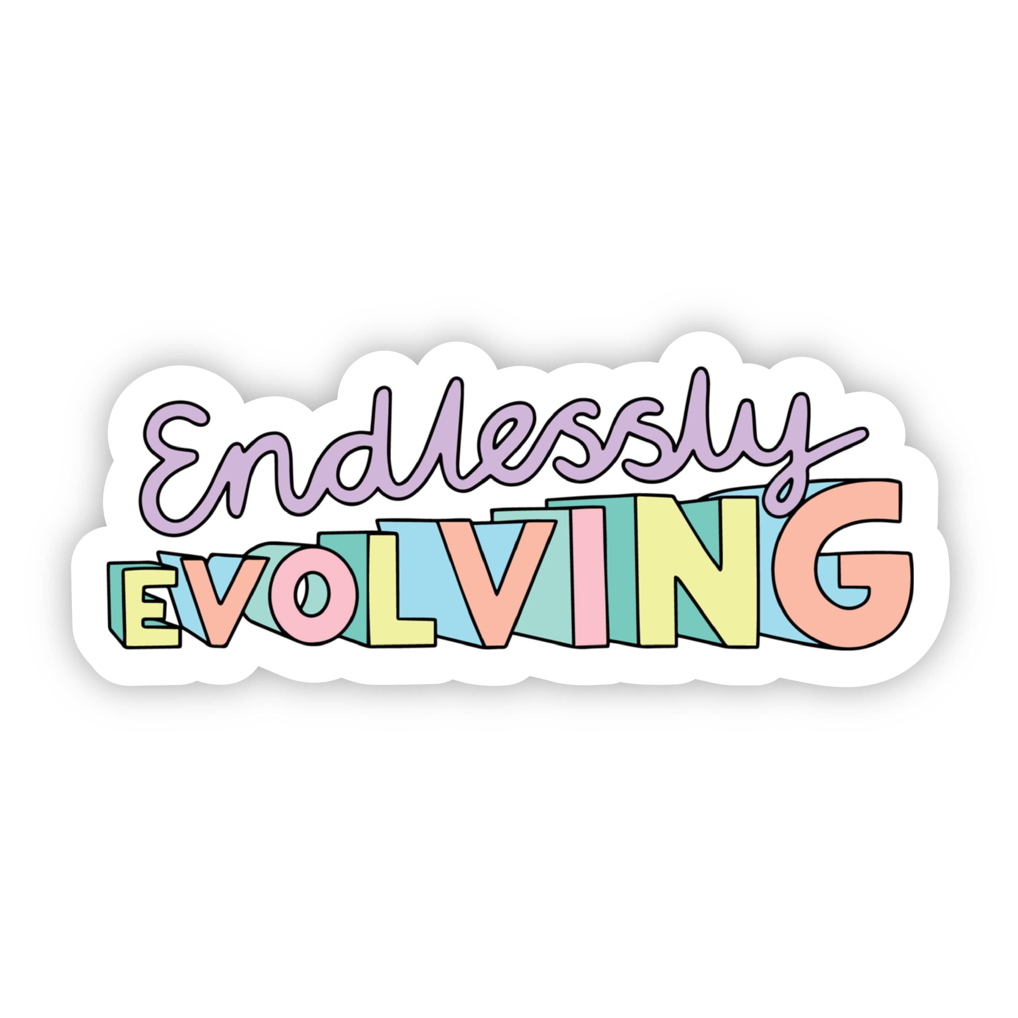  Endlessly Evolving Positivity Sticker、mySite、elrpsem3k