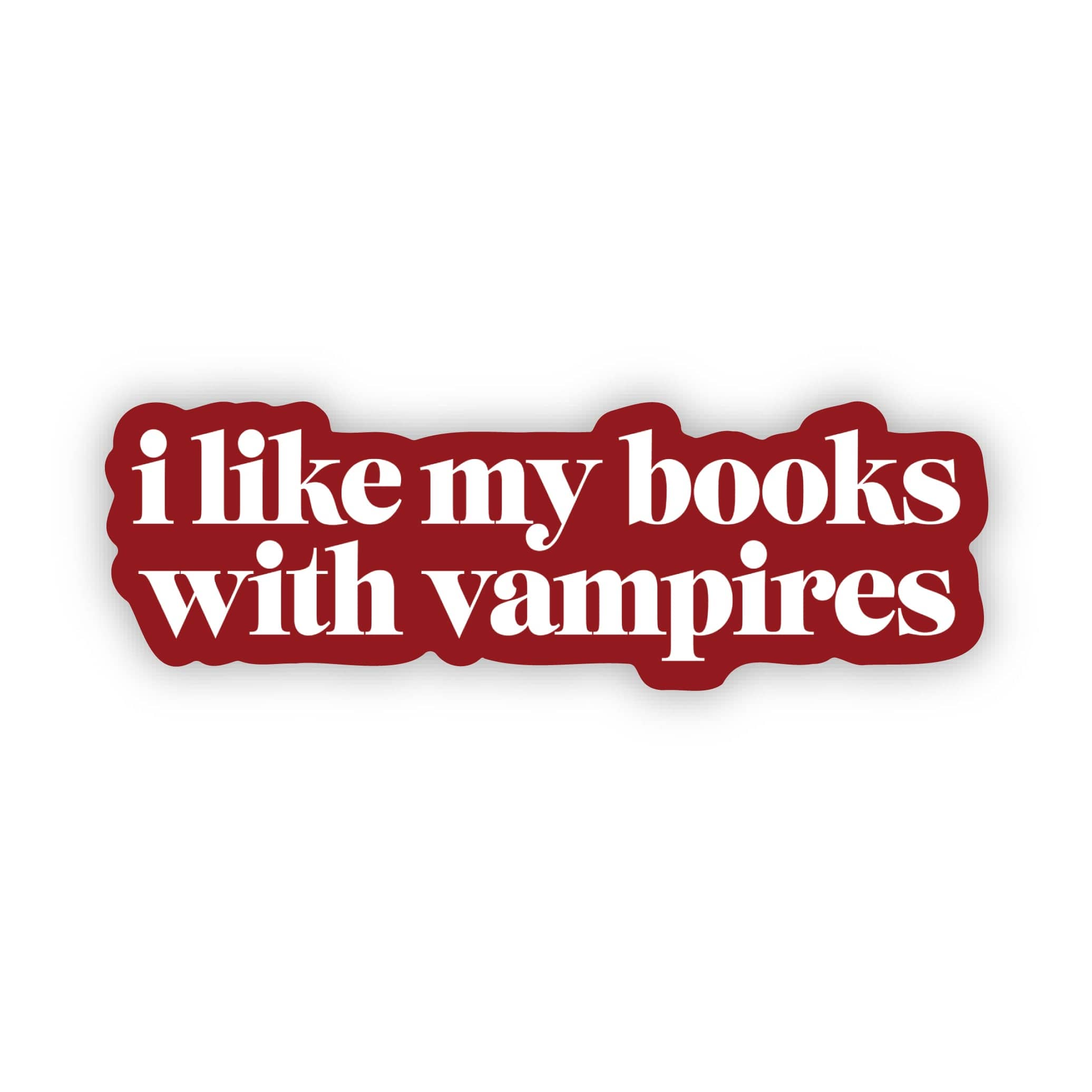  I like my books with vampires Text Sticker、mySite、elrpsem3k