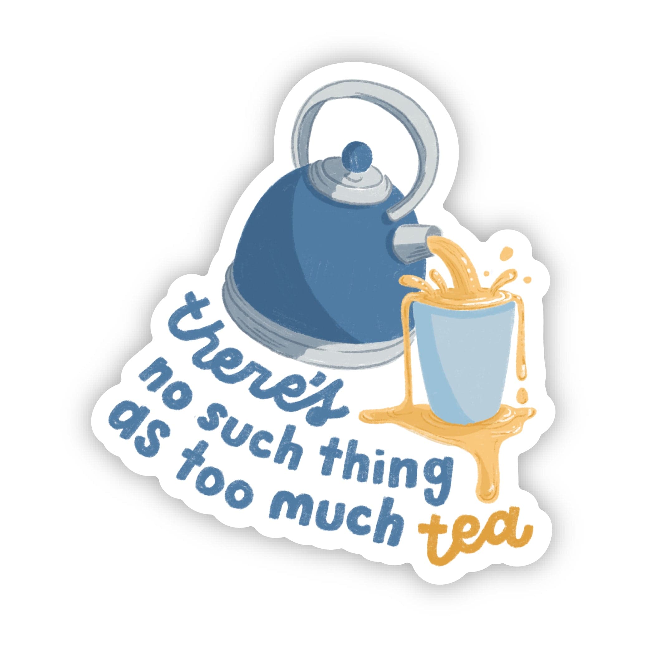  There's no such thing as too much tea Teapot Sticker、mySite、ghnorth