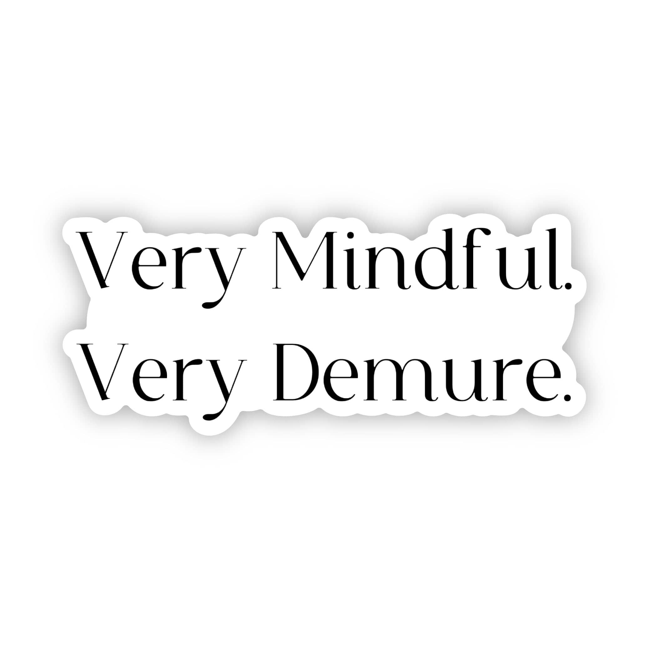  Very Demure, Very Mindful Text Sticker、mySite、ghnorth