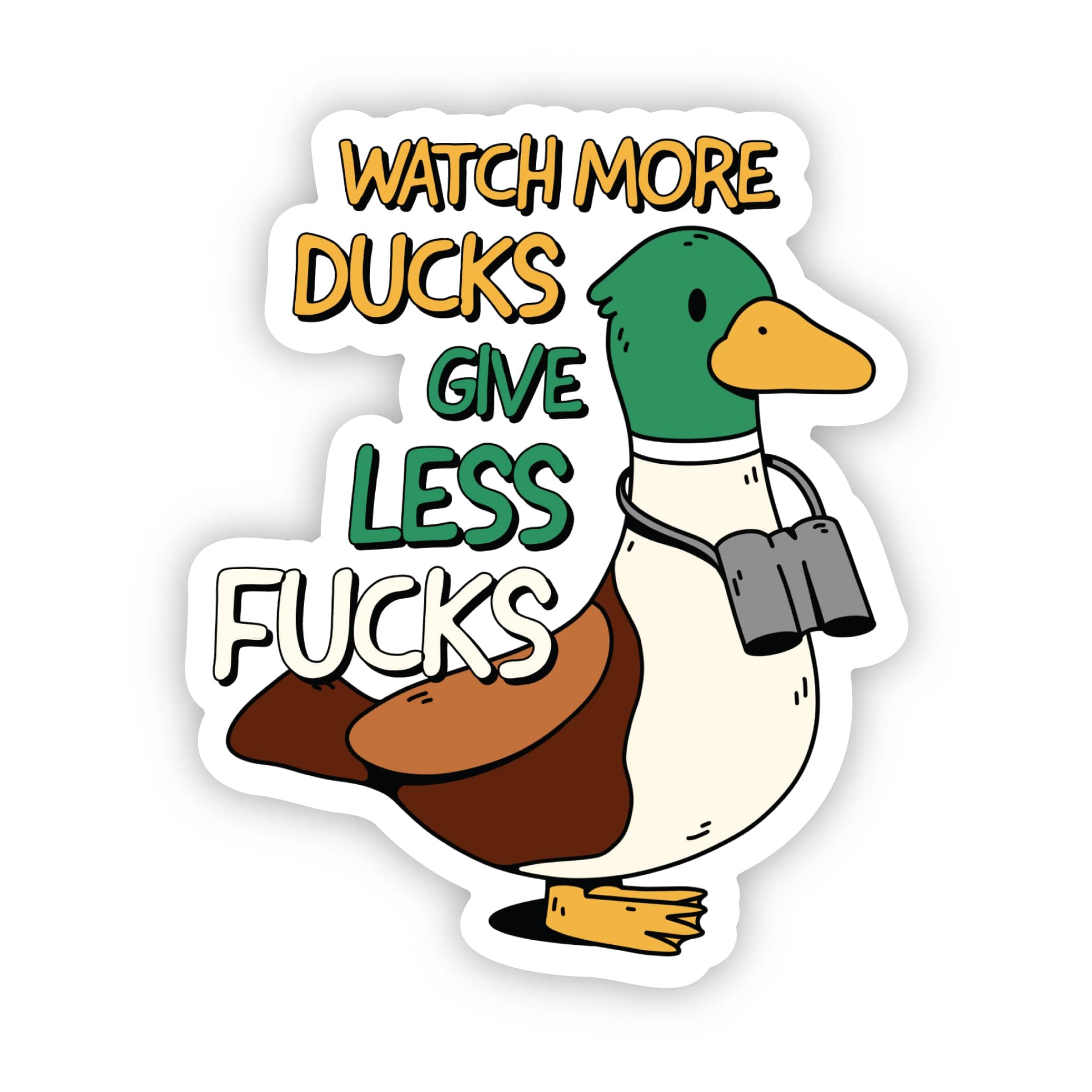  Watch More Ducks, Give Less F**ks Sticker、mySite、elrpsem3k