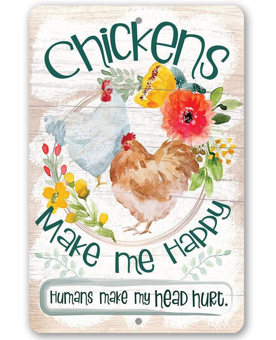 Chickens Make Me Happy - Metal Sign、mySite、g9winljtr