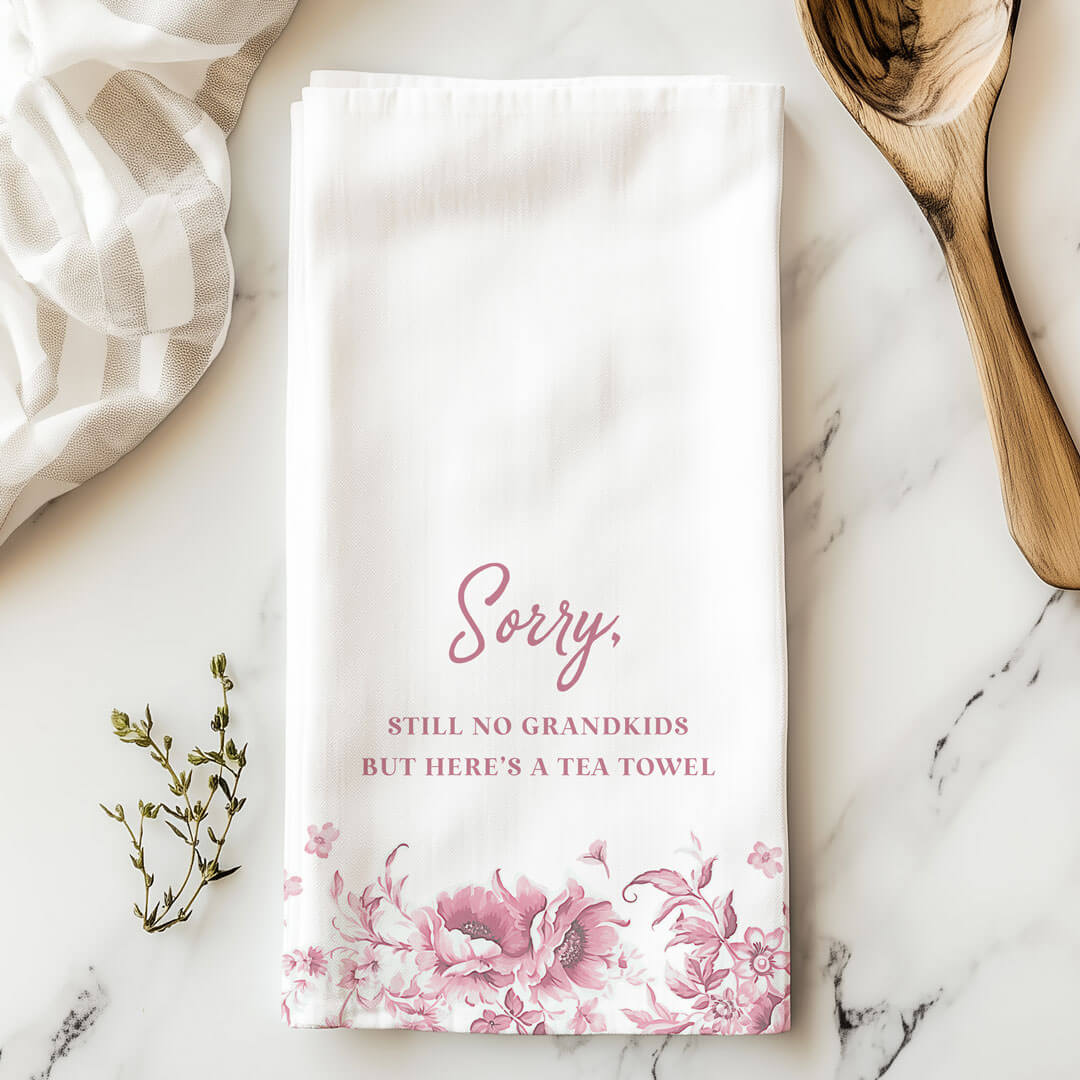  Tea Towel | Sorry, No Grandkids、mySite、layawaytickets