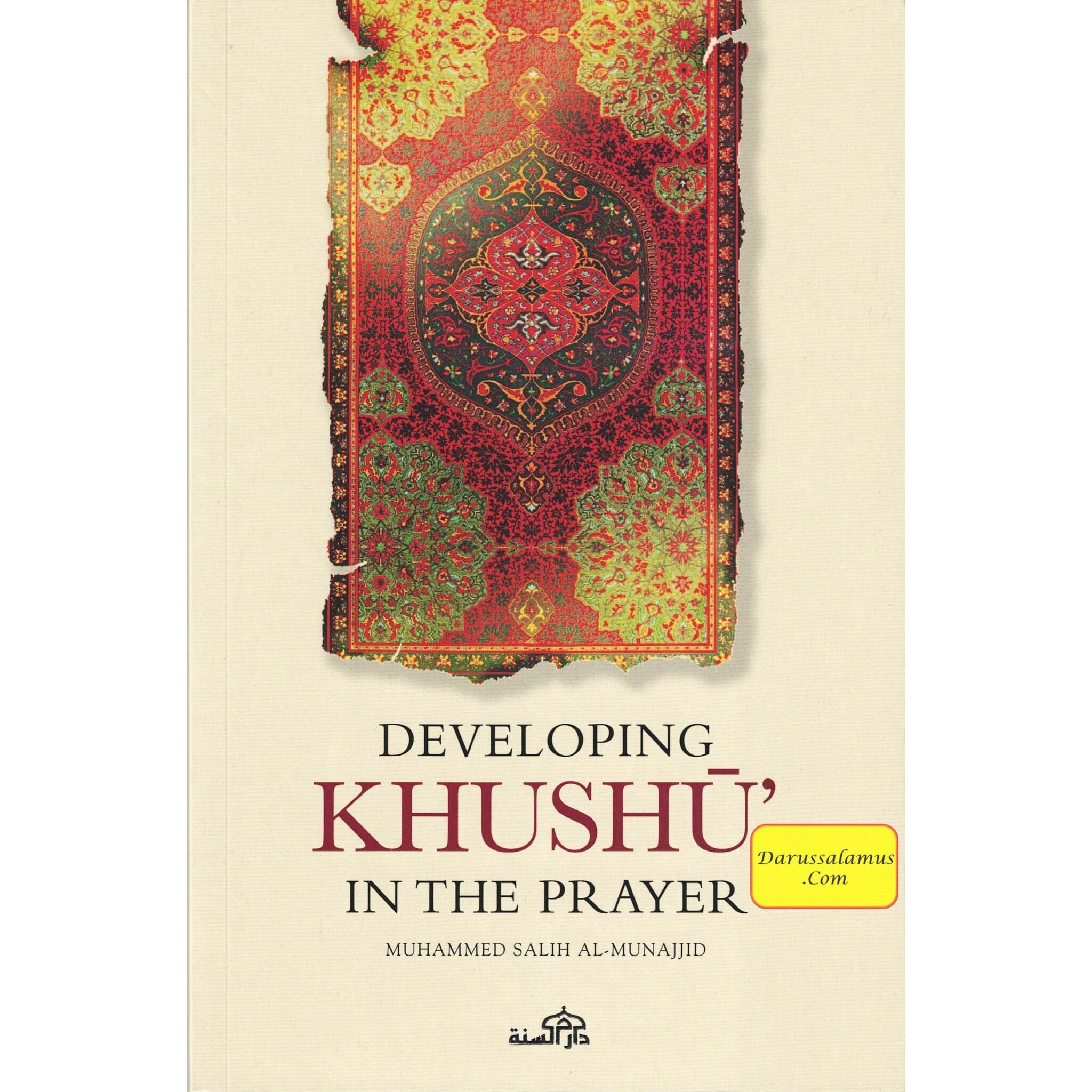 Developing Khushu in the prayer By Muhammed Salih al Munajjid、mySite、topwebapps