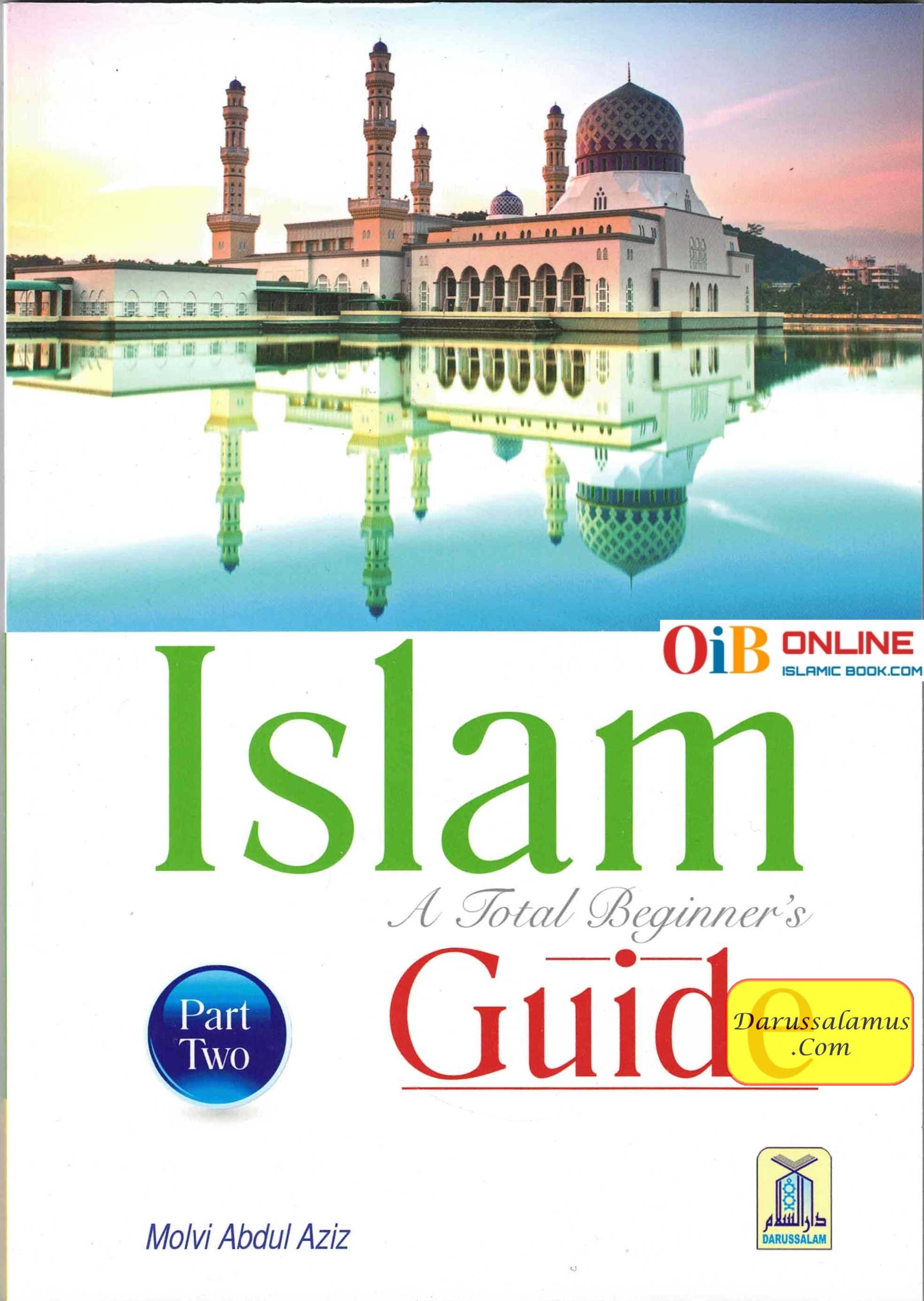ISLAM – A Total Beginner’s Guide (Part - II) by Maulvi Abdul Aziz、mySite、topwebapps