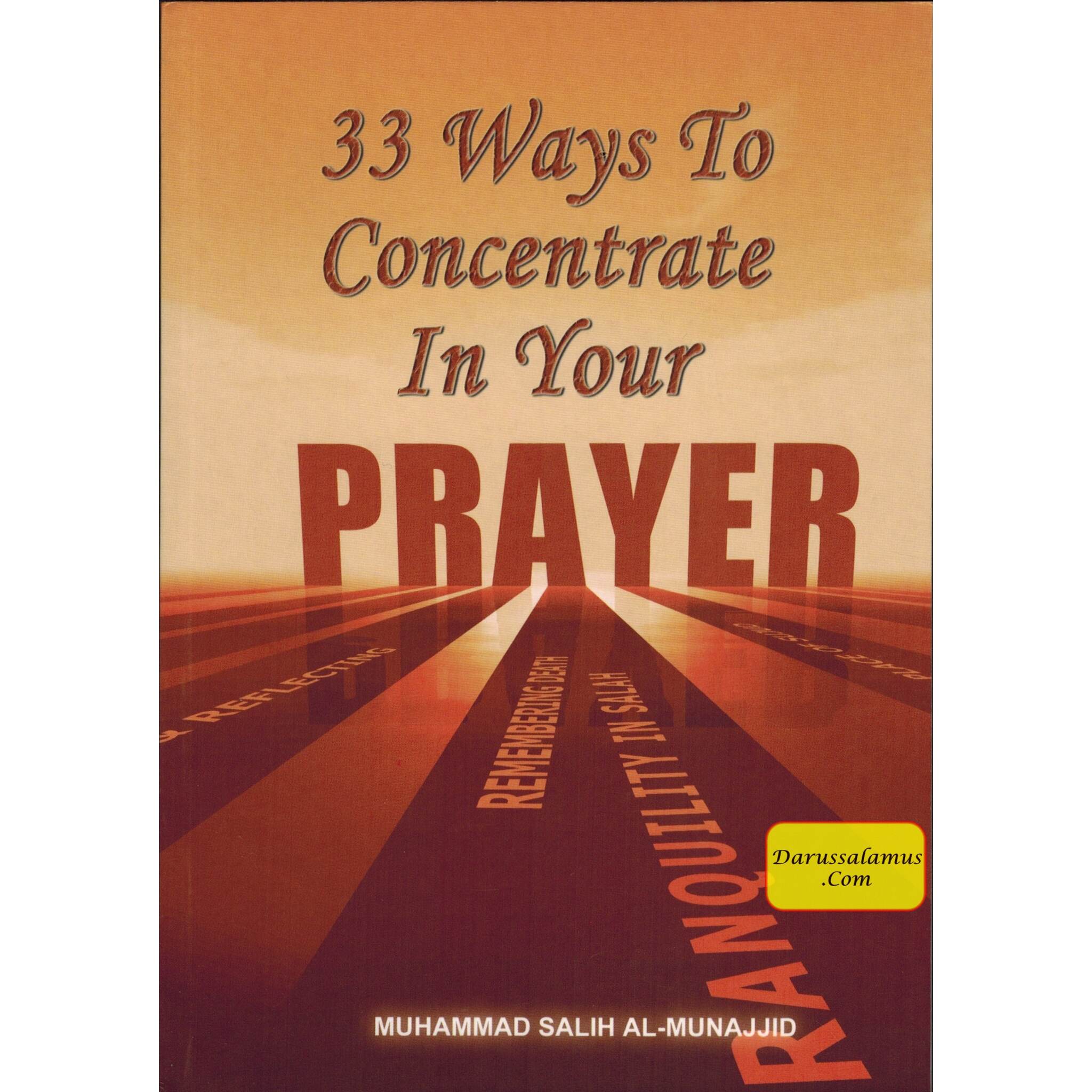 33 Ways to Concentrate in Your Prayer By Muhammad Salih Al-Munajjid、mySite、topwebapps