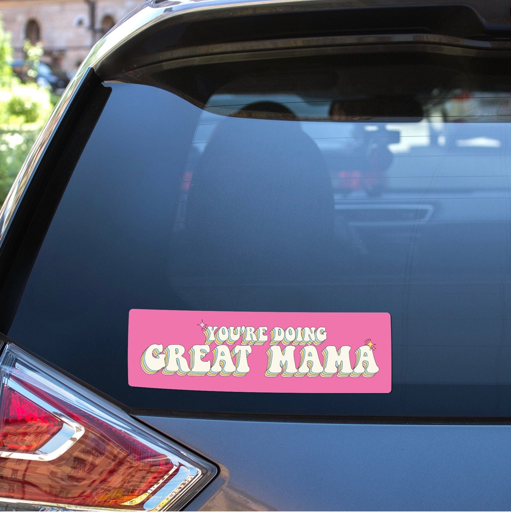  You're Doing Great Mama Bumper Sticker、mySite、ghnorth