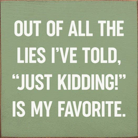 SAWDUST CITY - Out of all the lies I've told,Just kidding! is My Favorite、mySite、g9winljtr