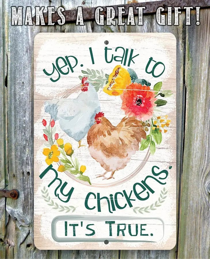 Yep, I Talk To My Chickens True Story Funny Metal Sign for Chicken Lovers、mySite、g9winljtr