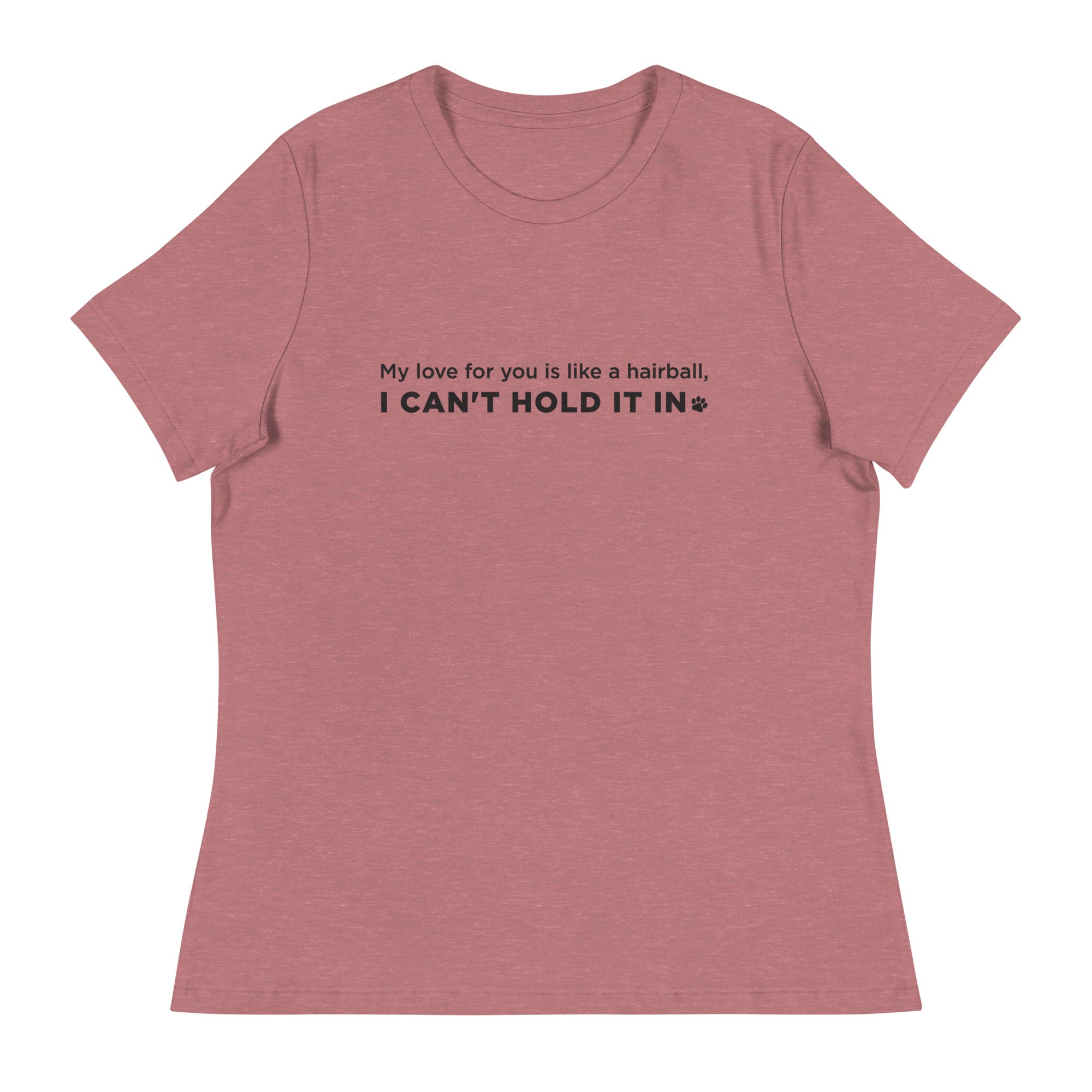 My Love For You Is Like A Hairball Women's Relaxed T-Shirt、mySite、camillekostekn