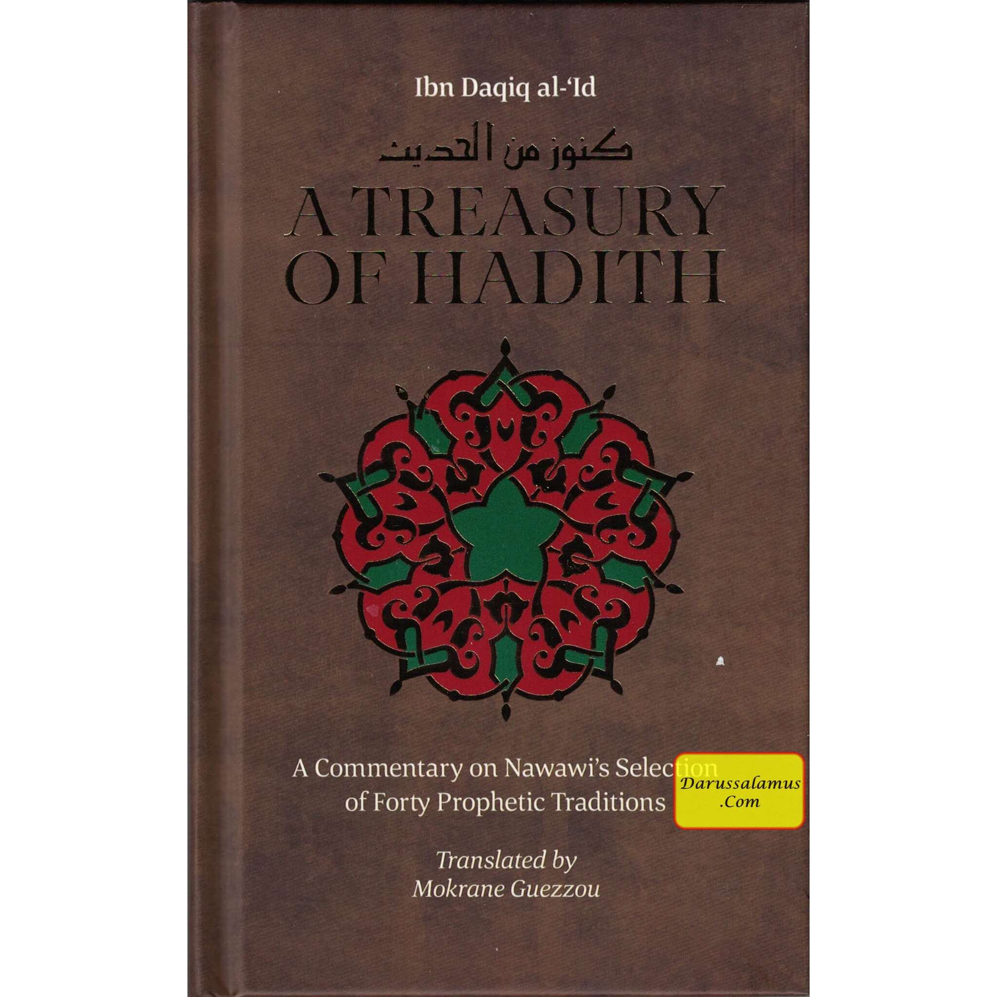 A Treasury Of Hadith: A Commentary on Nawawi's Selection of Prophetic Traditions By Imam Nawawi & Shaykh al-Islam Ibn Daqiq al-'Id、mySite、topwebapps