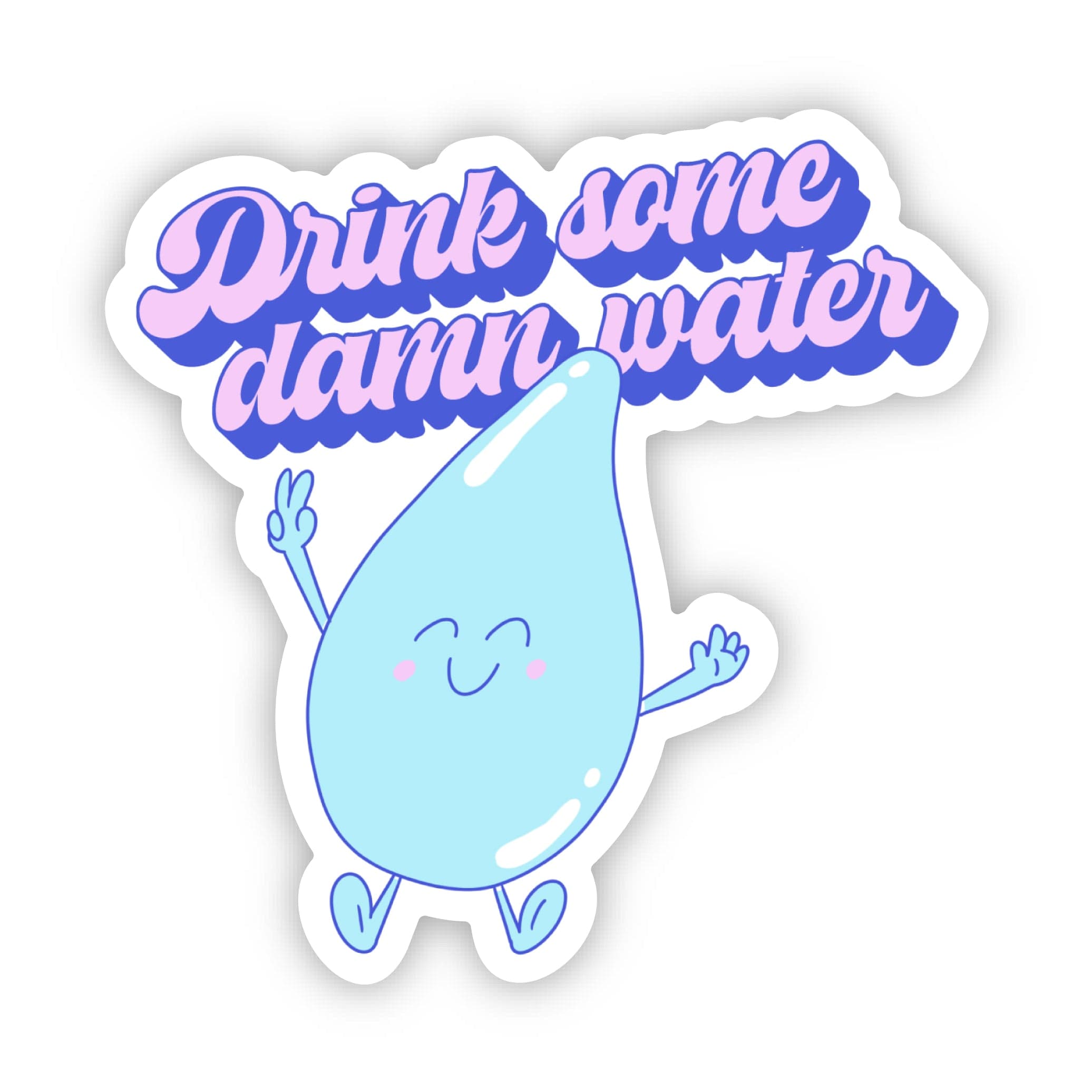  Drink some damn water Sticker、mySite、ghnorth