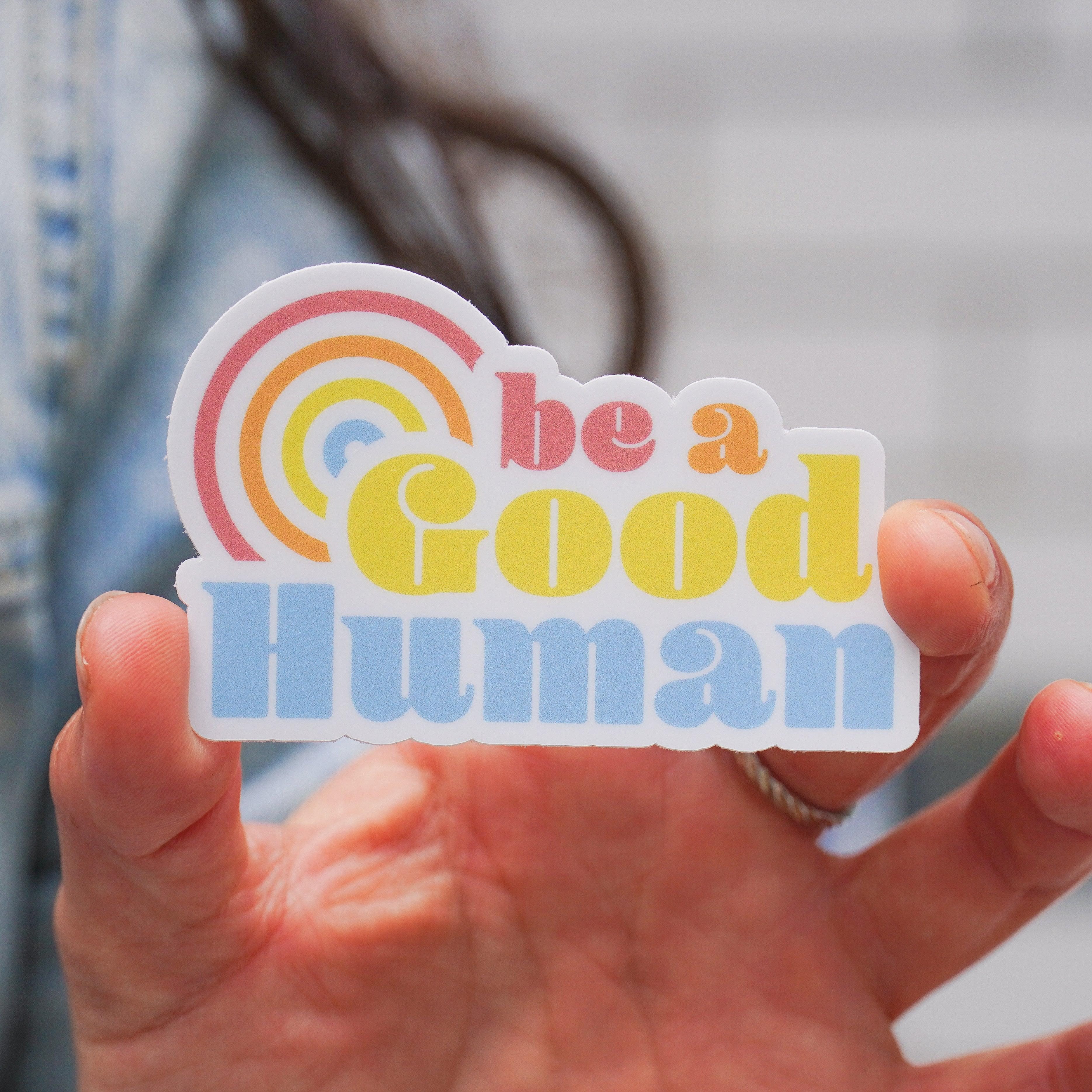  Be A Good Human Positivity Sticker、mySite、elrpsem3k