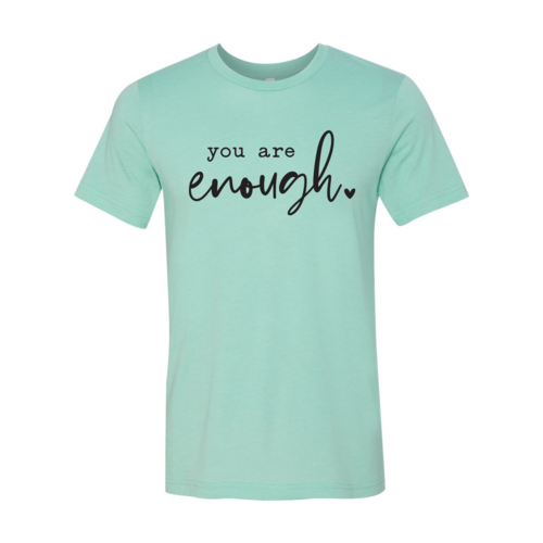 You Are Enough T-shirt、mySite、camillekostekn