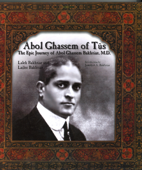 Abol Gassem of Tus: The Epic Journey of Abol Ghassem Bakhtiar, M.D.、mySite、topwebapps
