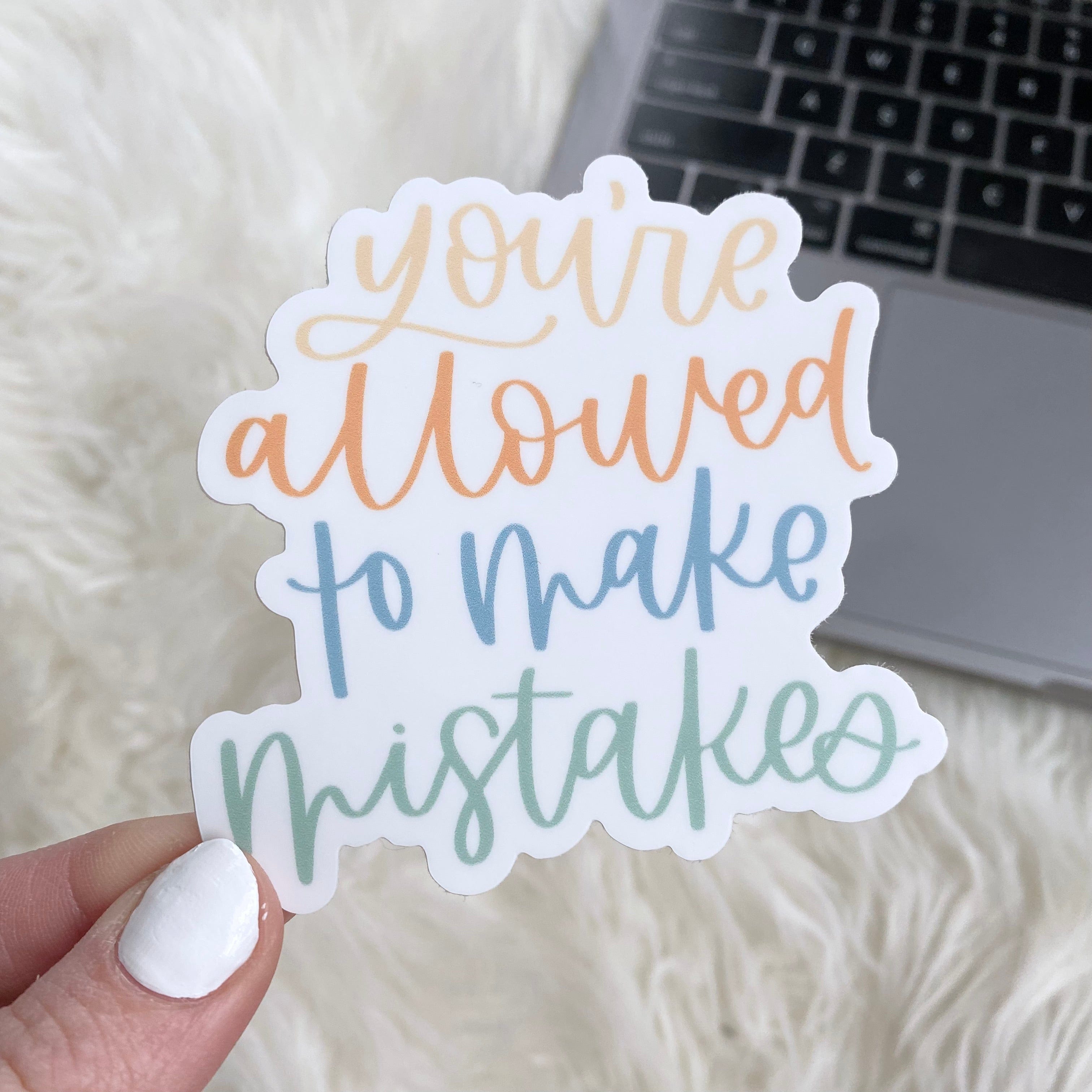  You're Allowed To Make Mistakes Sticker、mySite、elrpsem3k