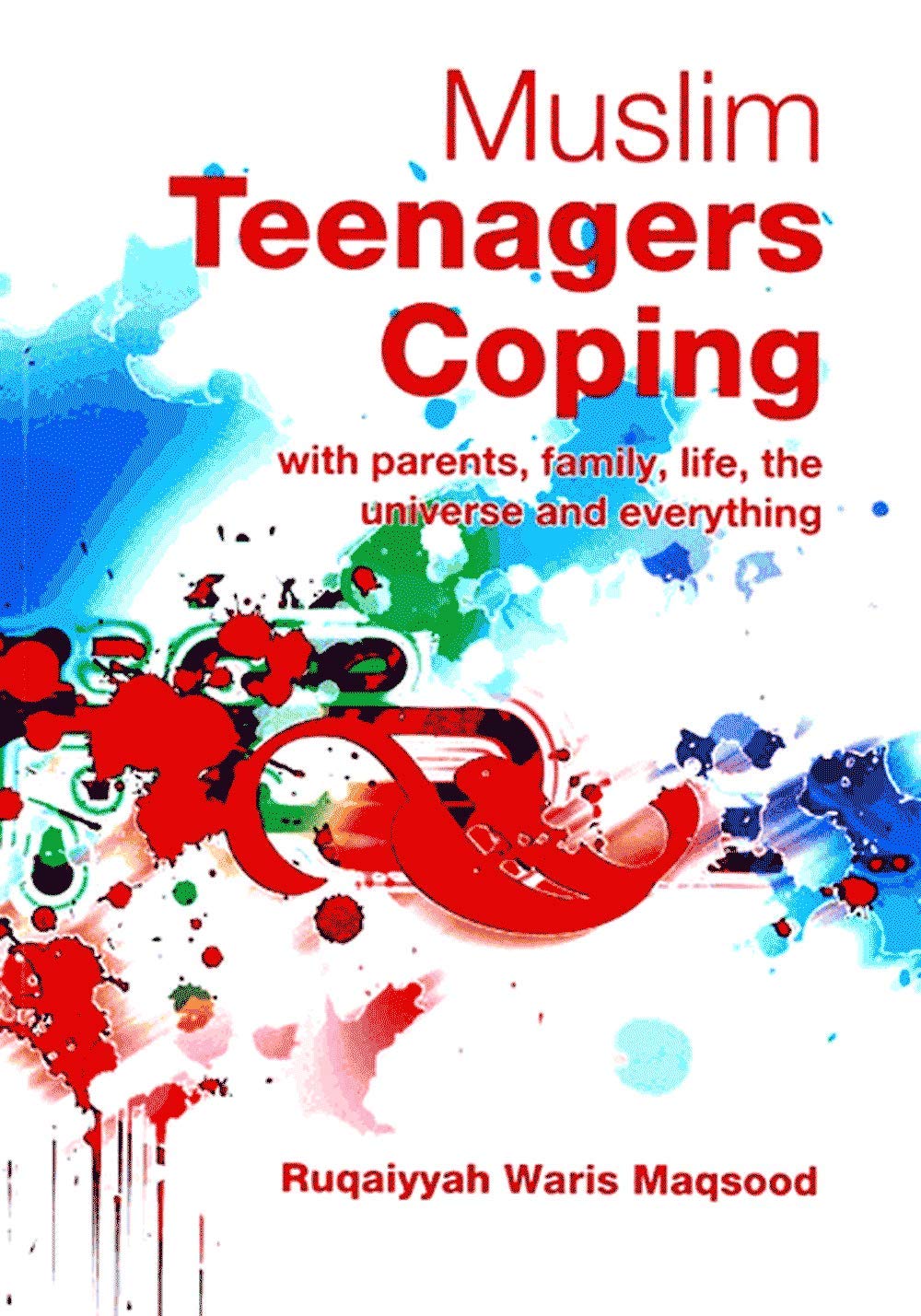 Muslim Teenagers Coping: With Parents, Family, Life, the Universe and Everything、mySite、topwebapps