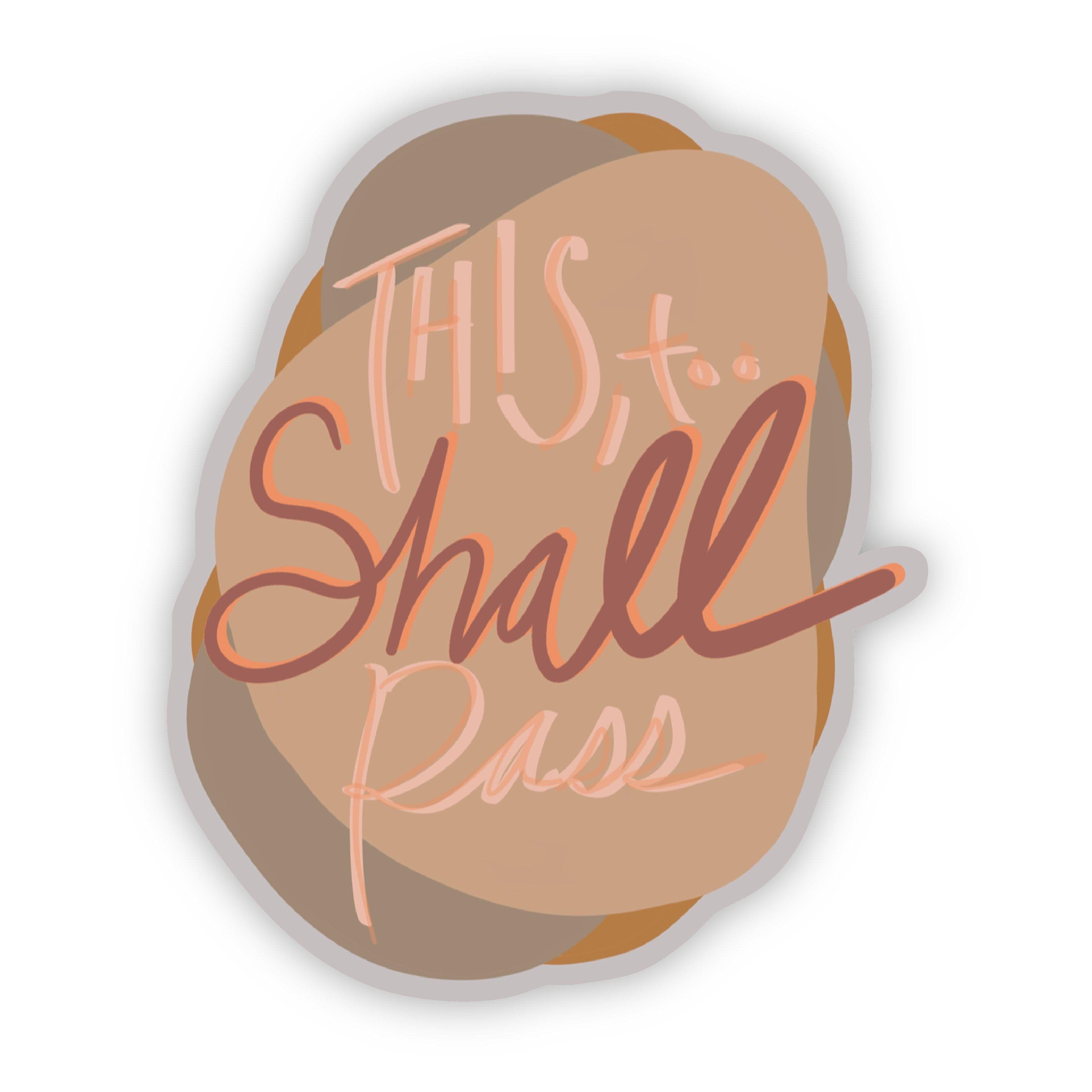  This, too Shall Pass Cursive Sticker、mySite、elrpsem3k
