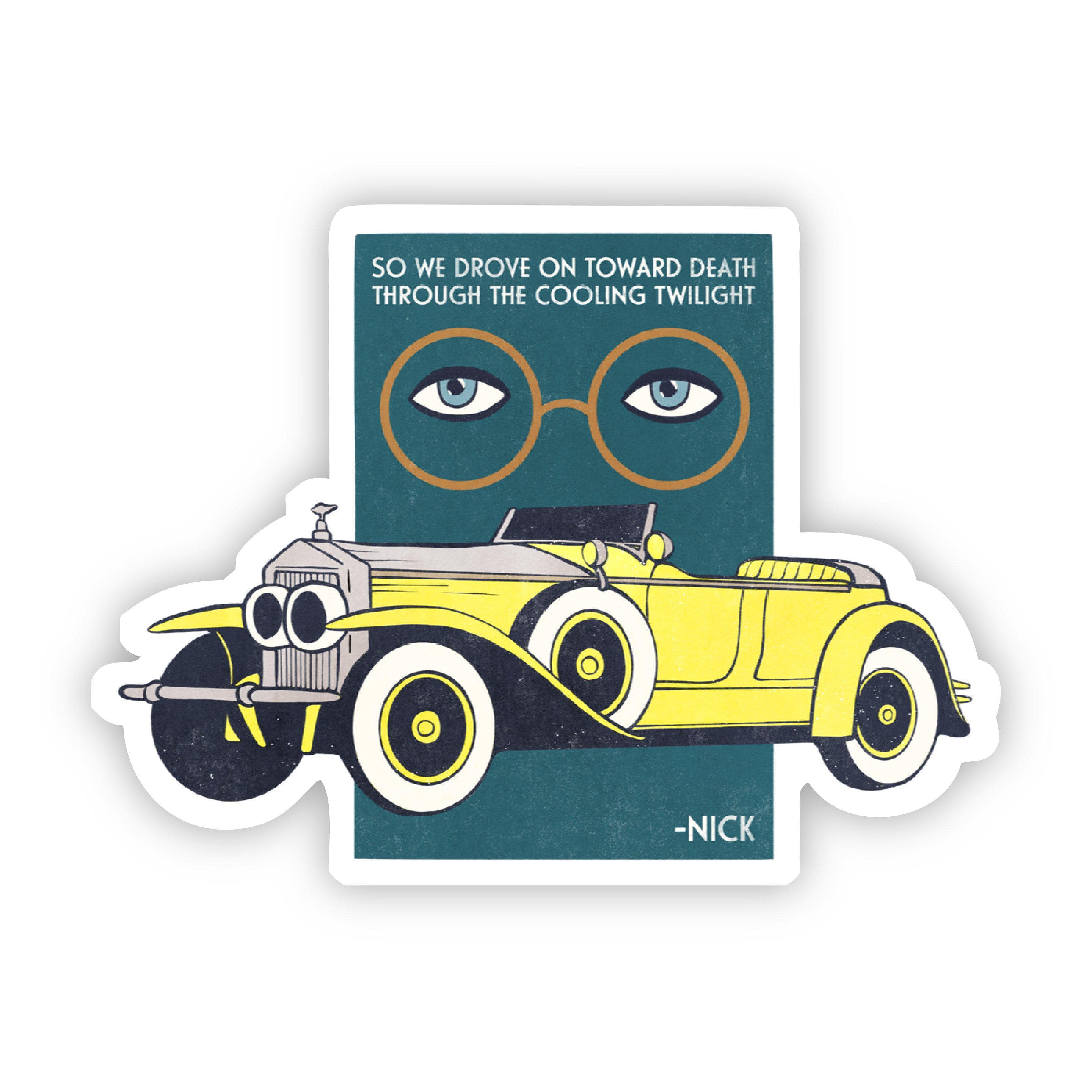  So We Drove on Toward Death Through the Cooling Twilight Great Gatsby Sticker、mySite、elrpsem3k
