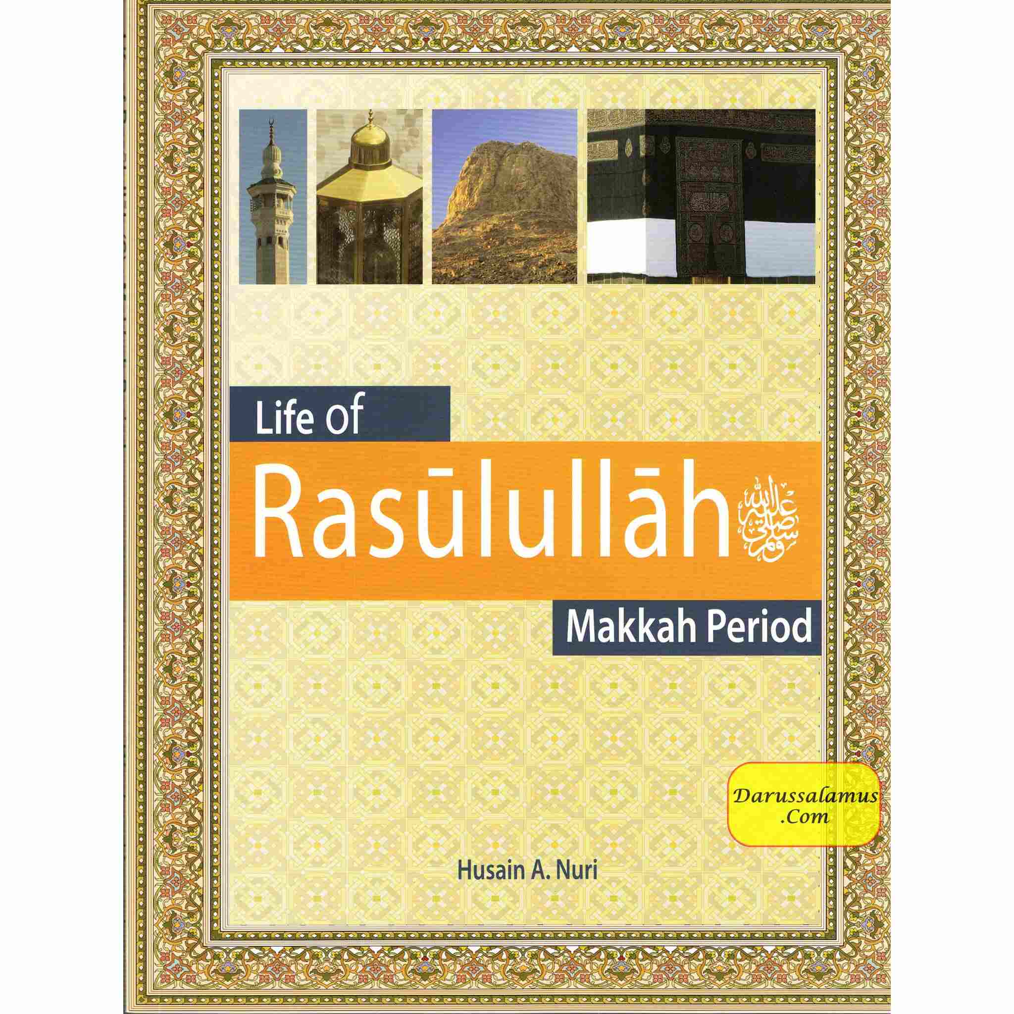 Life of Rasulullah: Makkah Period (Weekend Learning Series) By Husain A.Nauri、mySite、topwebapps