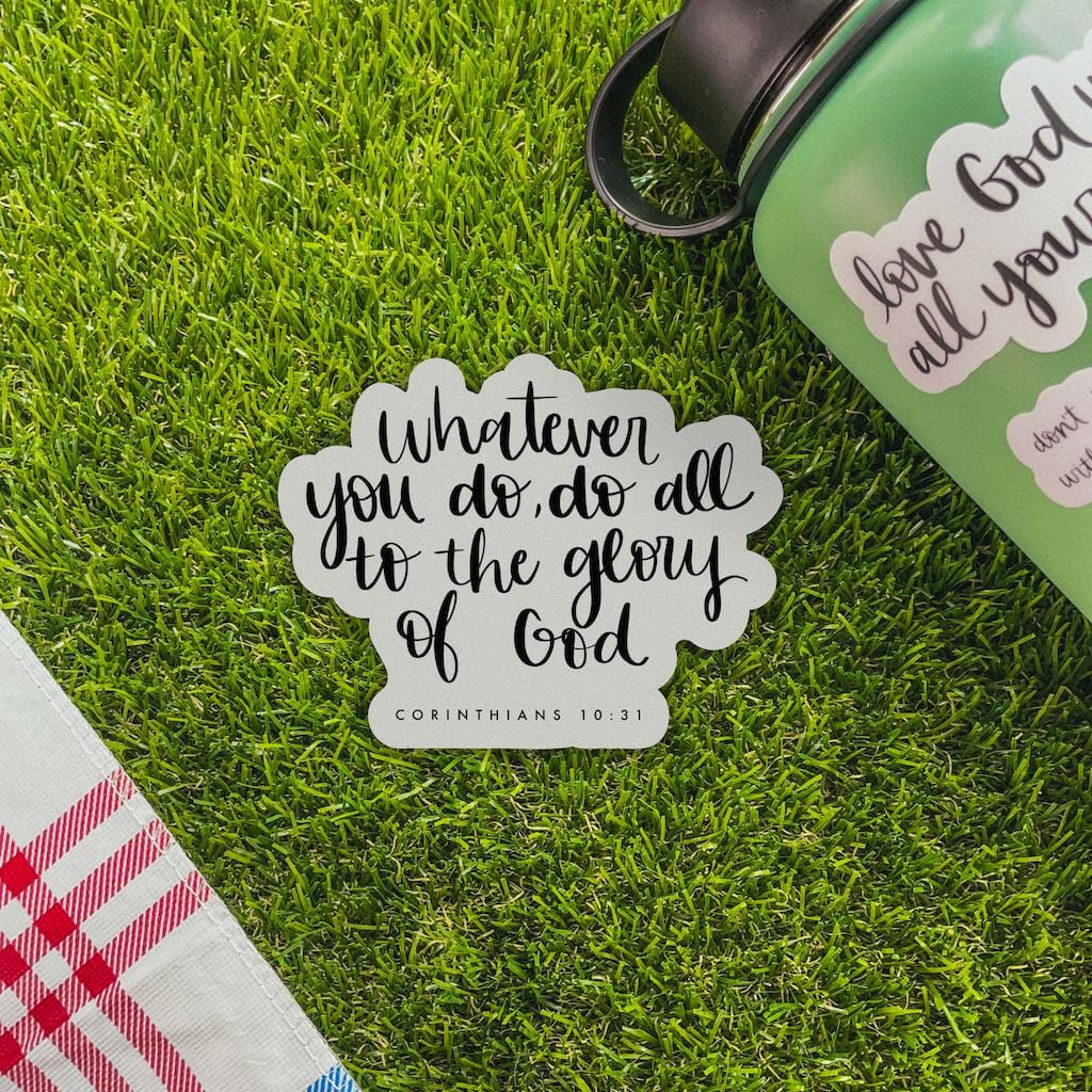  Whatever You Do, Do All to the Glory of God - Corinthians 10:31 Sticker、mySite、elrpsem3k