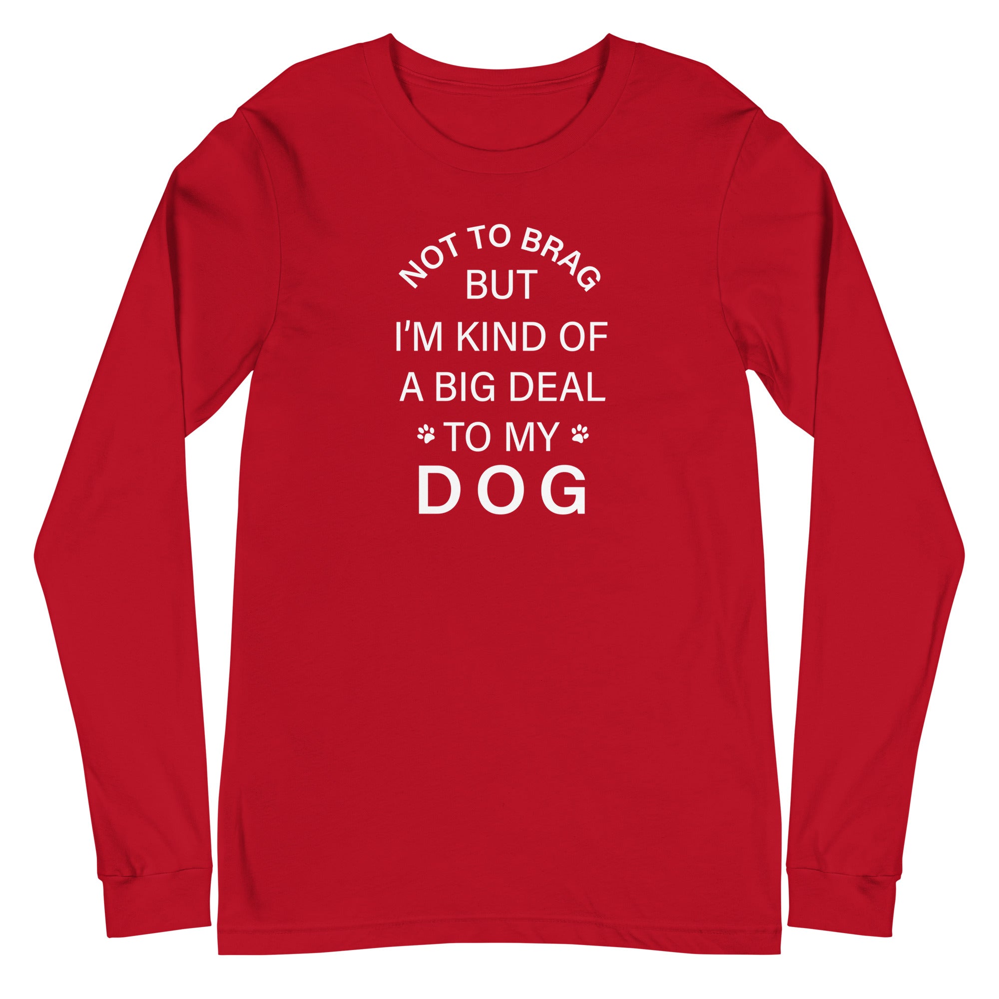 Not To Brag Dog Long Sleeve Tee、mySite、camillekostekn