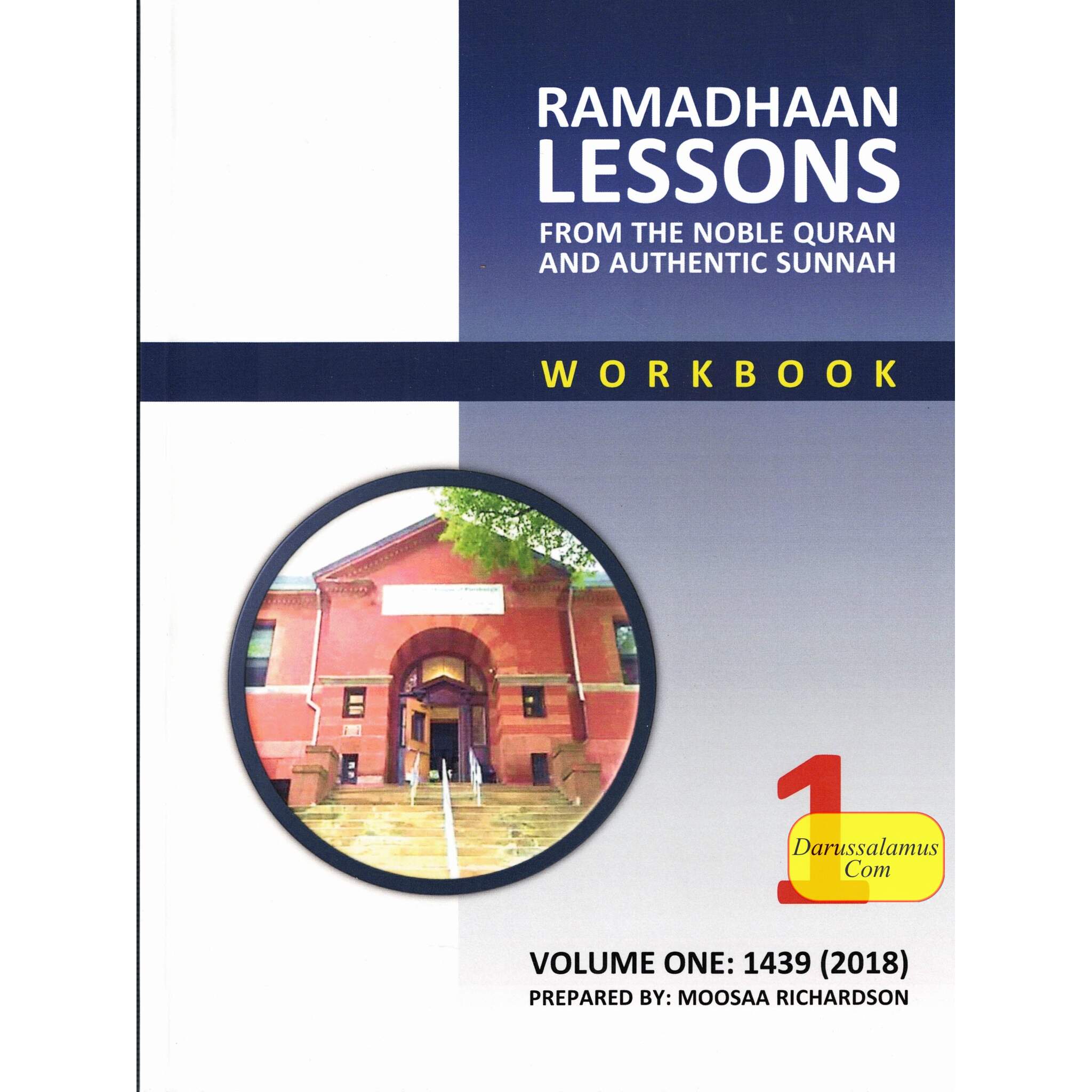Ramadhaan Lessons : From the Noble Quran and Authentic Sunnah (Volume 1) By Moosaa Richardson、mySite、topwebapps