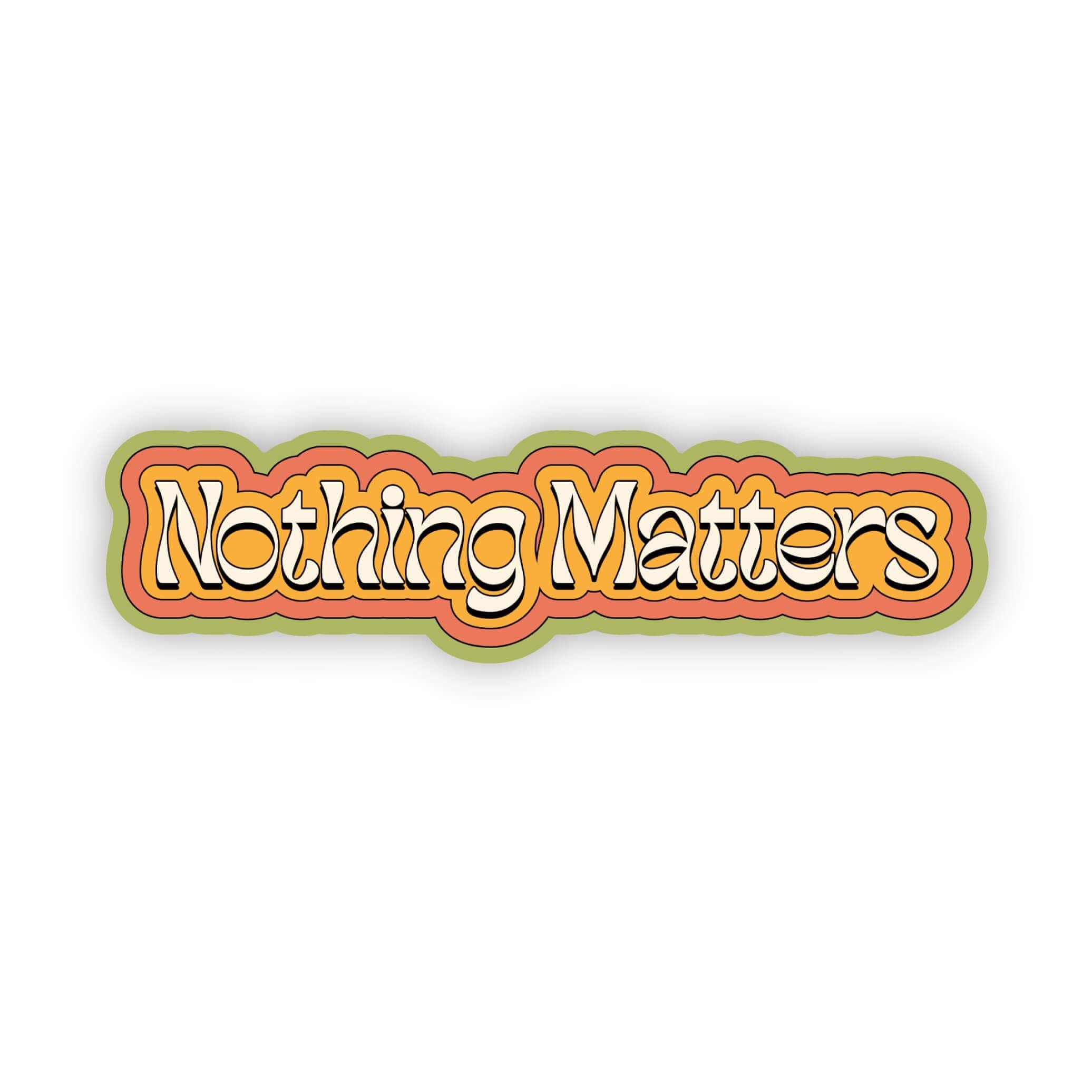  Nothing matters sarcasm sticker、mySite、ghnorth