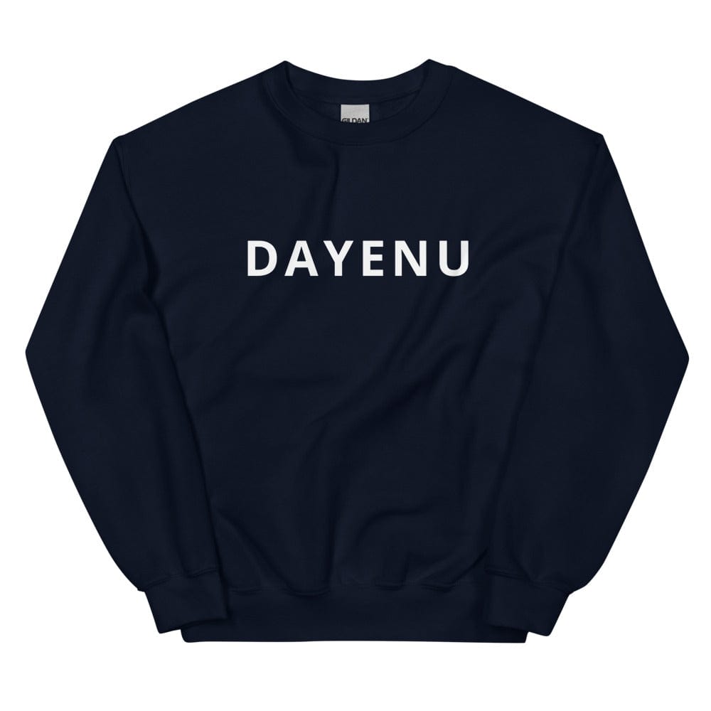Dayenu Unisex Sweatshirt - (Choice of Color) - (Sizes S - 5XL)、mySite、topwebapps