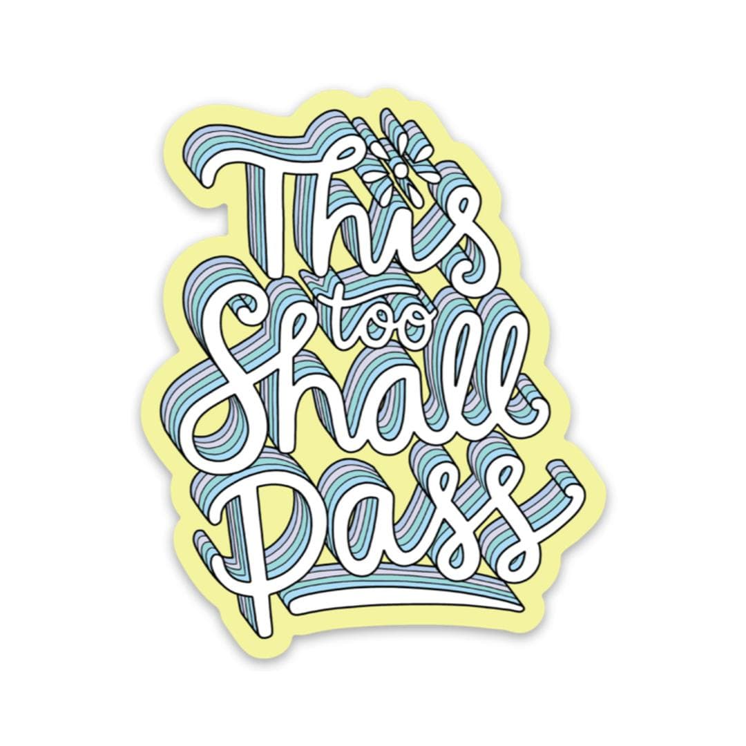  This too shall pass - lettering mental health sticker、mySite、elrpsem3k