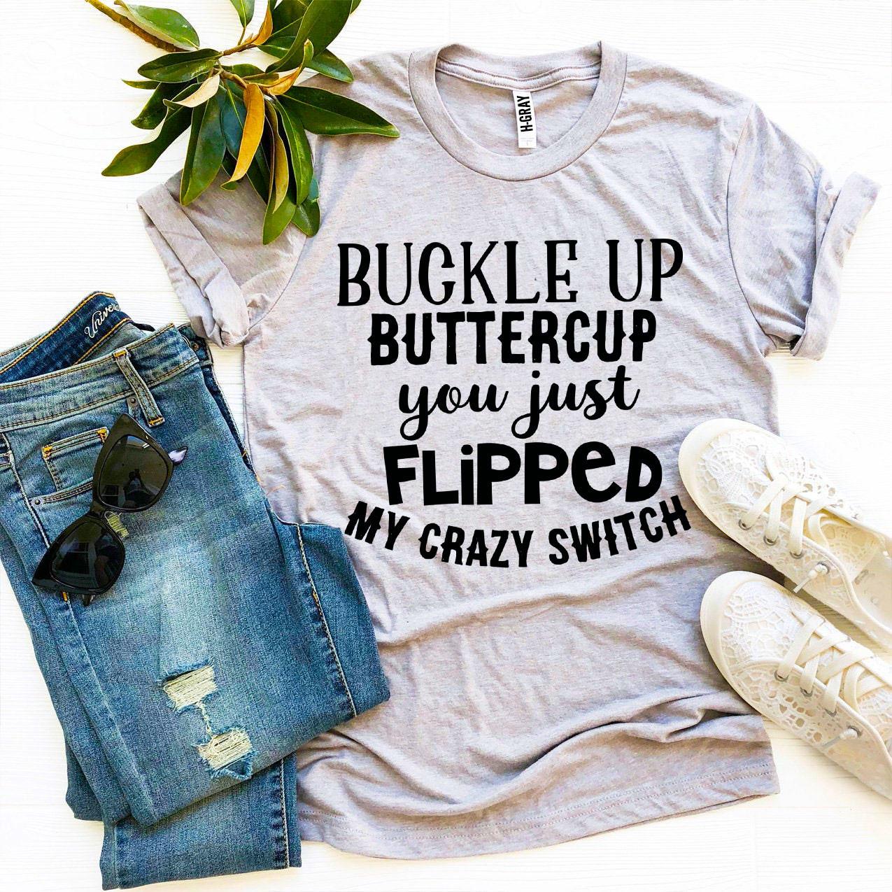 Buckle Up Buttercup T-shirt、mySite、camillekostekn