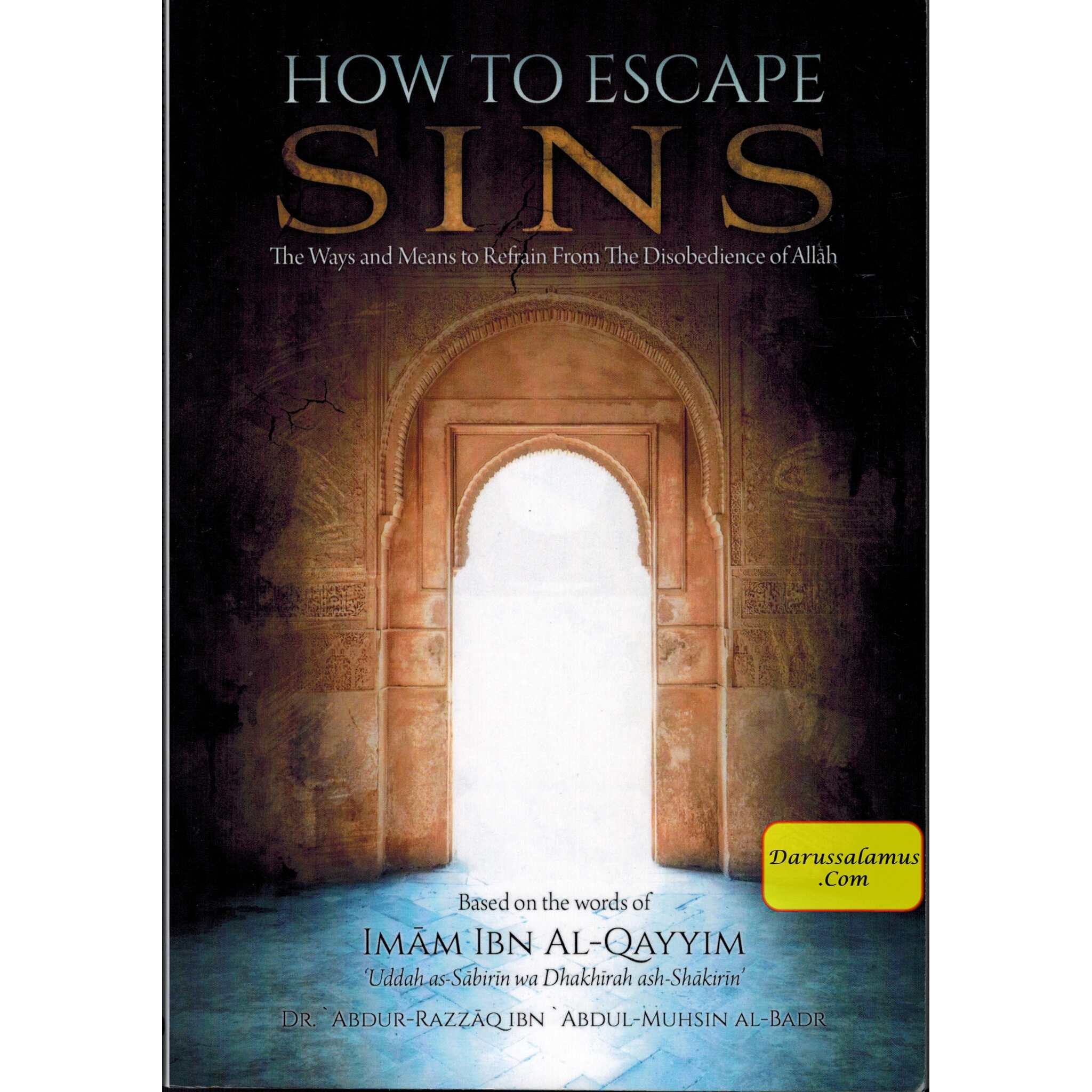 How To Escape Sins (Based on the words of Imam Ibn Al-Qayyim) By Shaykh Abdur Razzaq Al-Abbaad、mySite、topwebapps