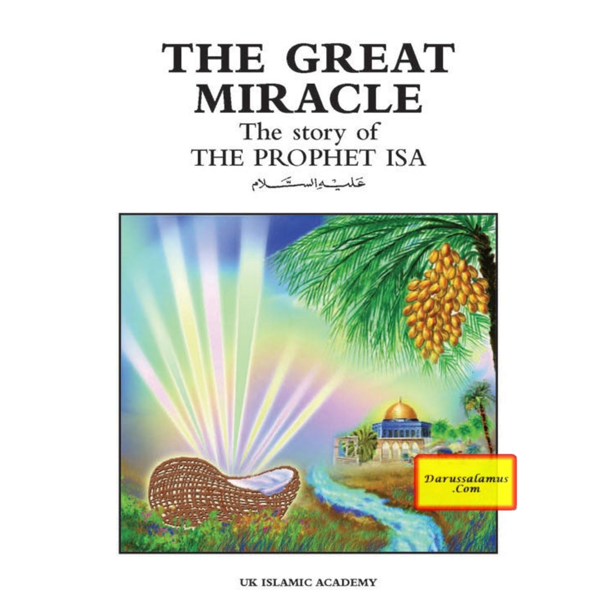 The Great Miracle The Story of The Prophet Isa By Iqbal Ahmad Azami、mySite、topwebapps