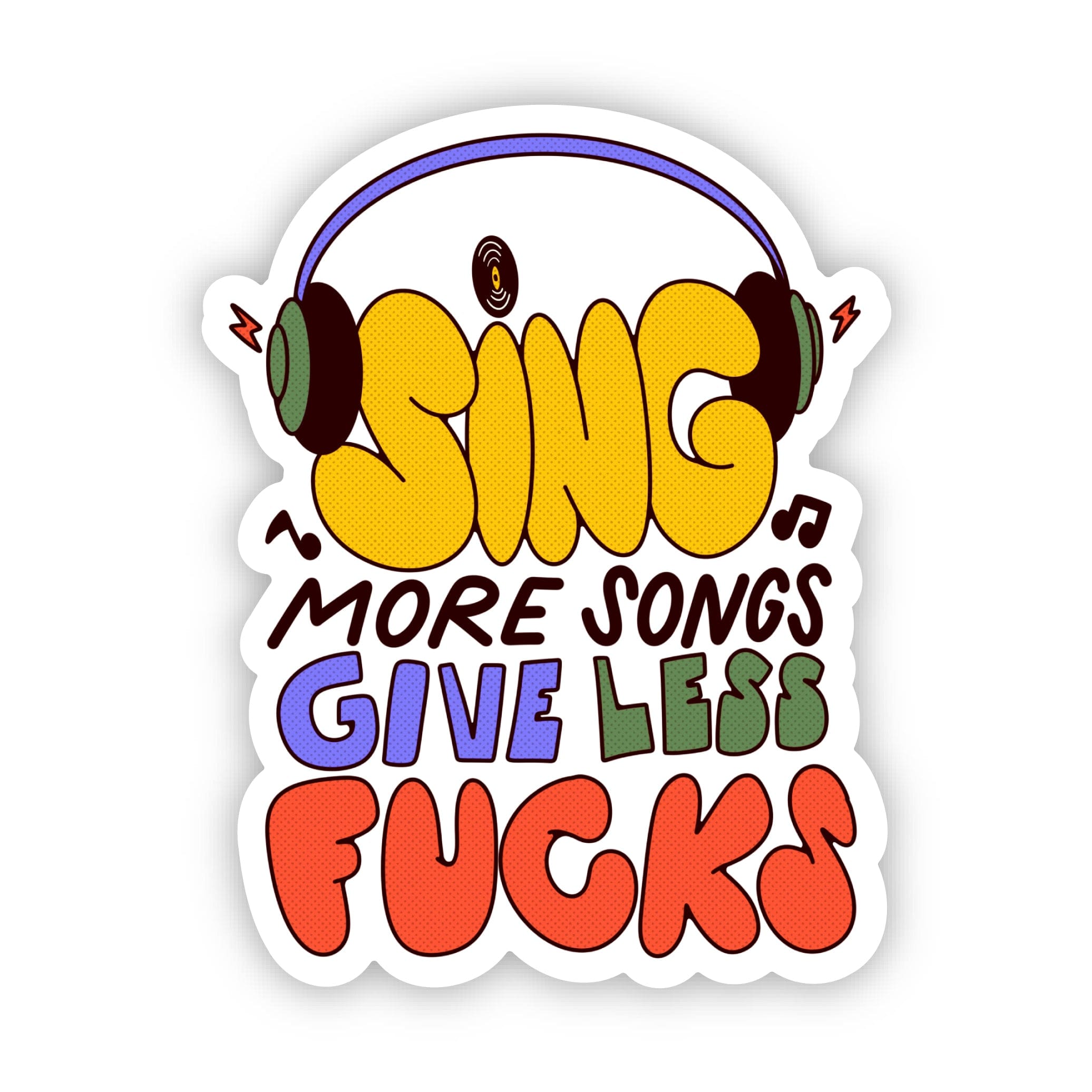  Sing More Songs, Give Less F**ks Sticker、mySite、elrpsem3k