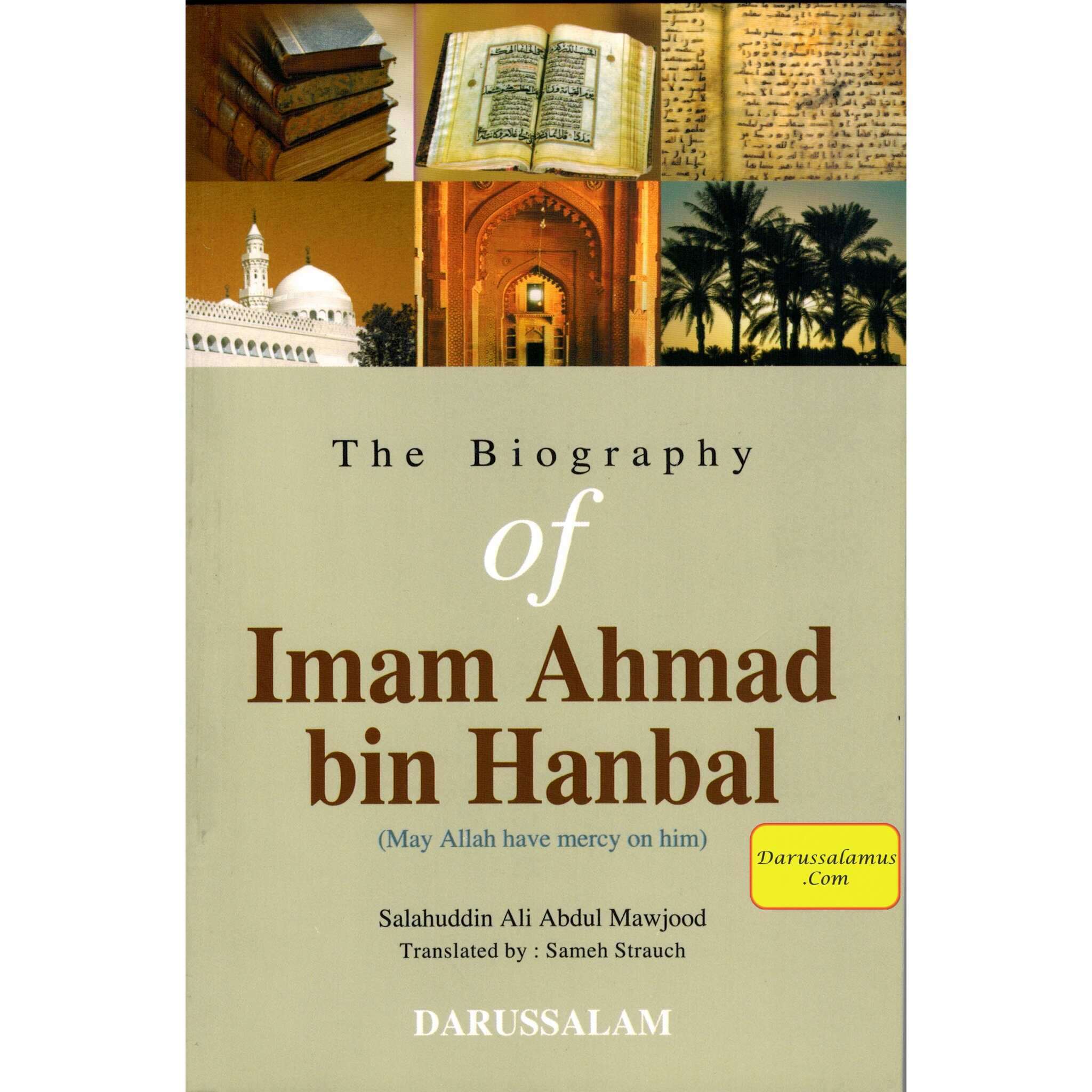 The Biography of Imam Ahmad bin Hanbal By Salahuddin Ali Abdul Mawjood、mySite、topwebapps